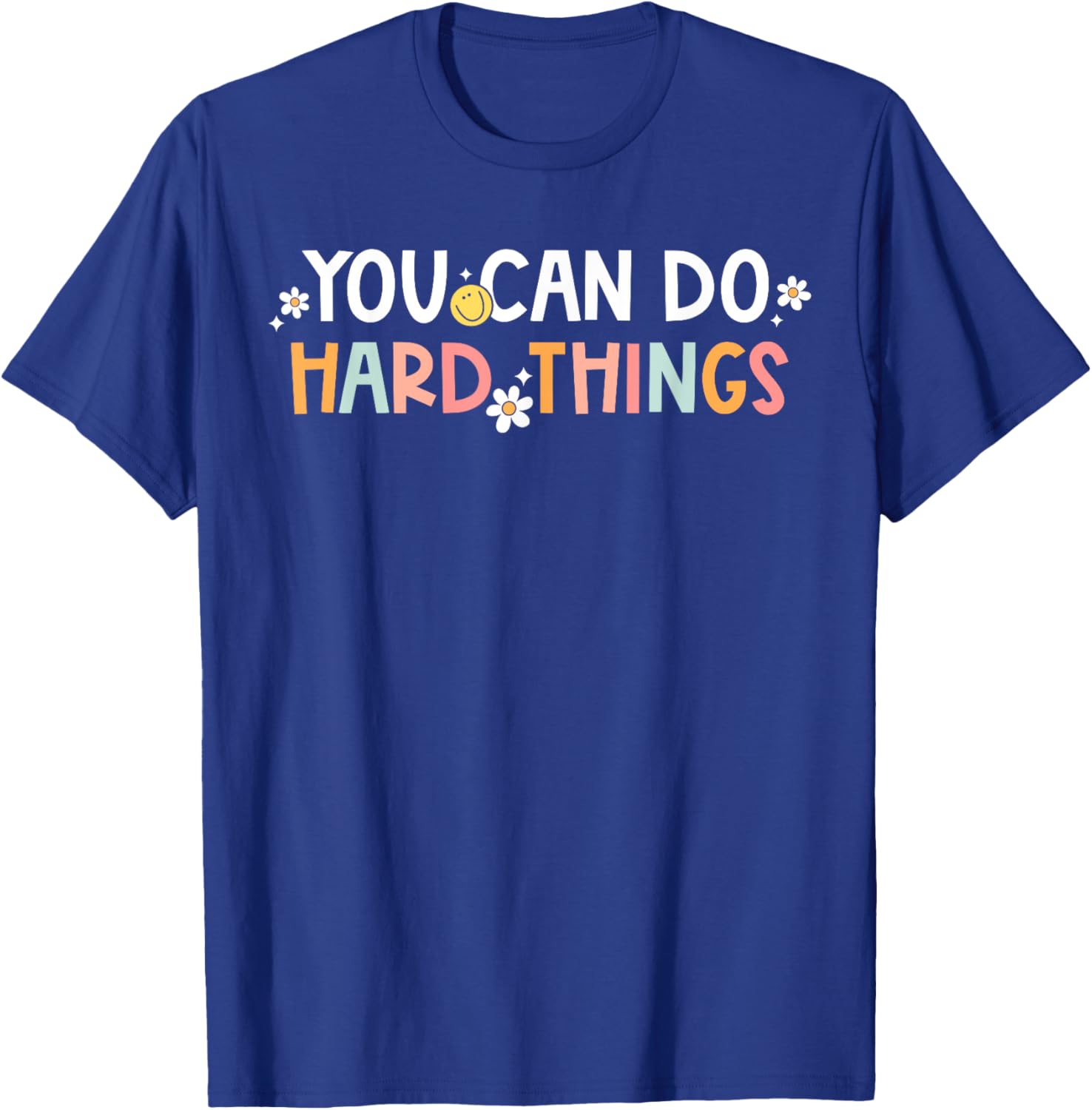 Test Day You Can Do Hard Things Teacher Women Girls Kids T-Shirt