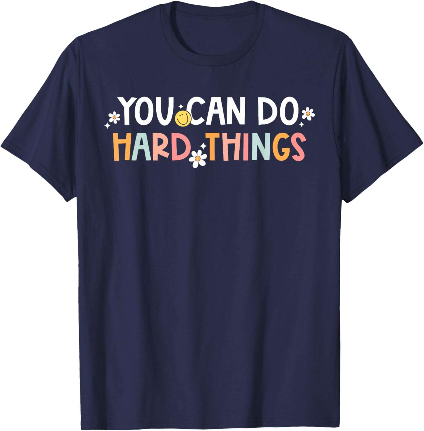 Test Day You Can Do Hard Things Teacher Women Girls Kids T-Shirt