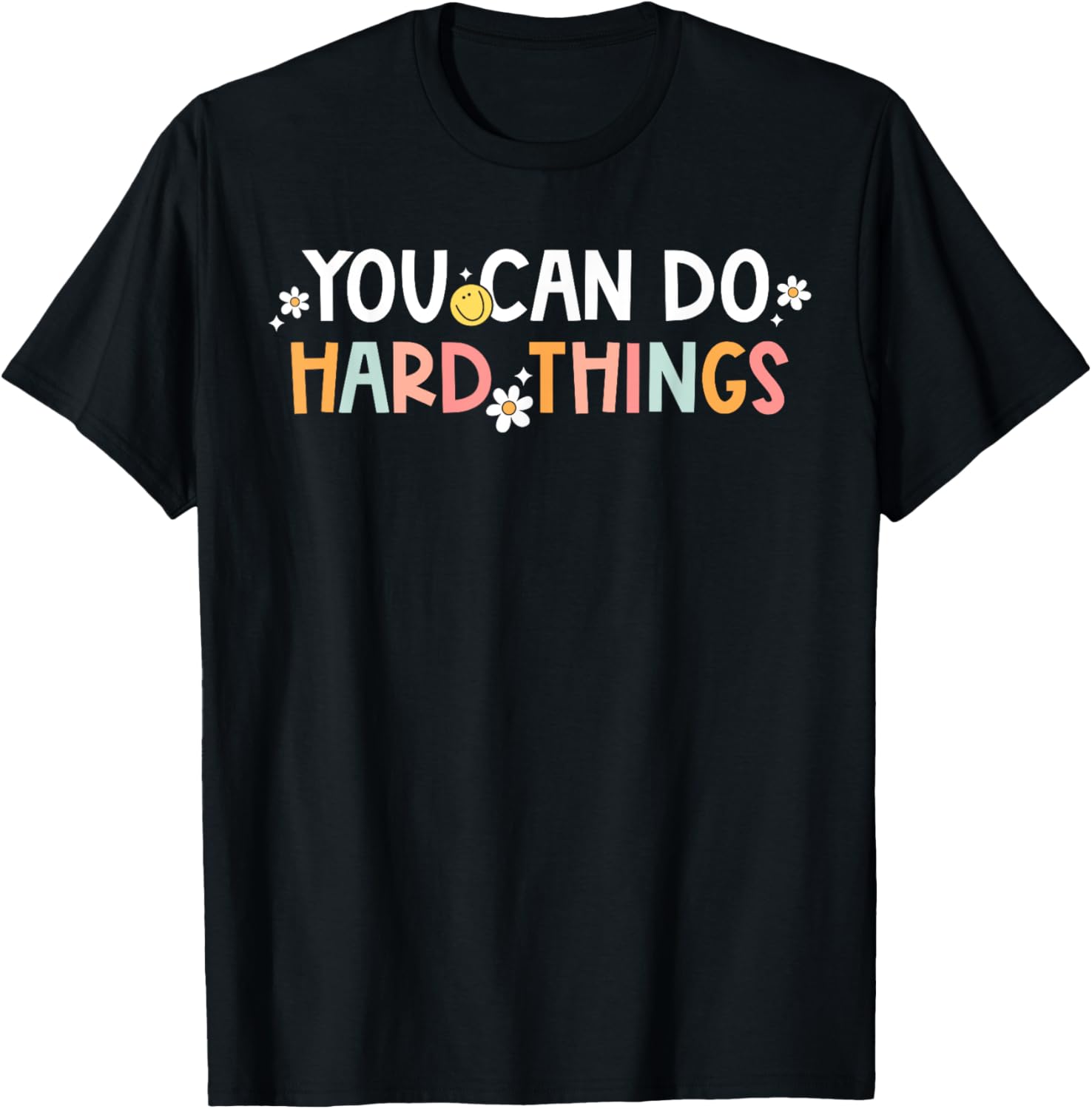 Test Day You Can Do Hard Things Teacher Women Girls Kids T-Shirt