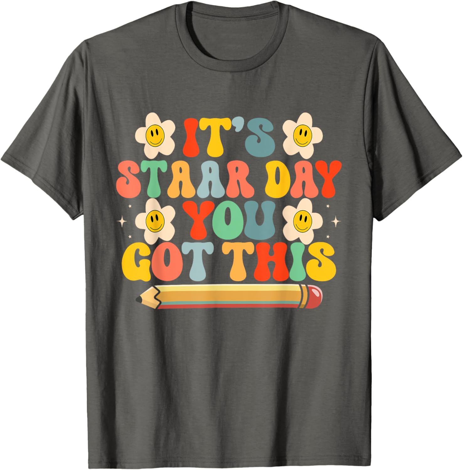 Test STAAR Day You Got This Teacher Retro Groovy Testing Day T-Shirt