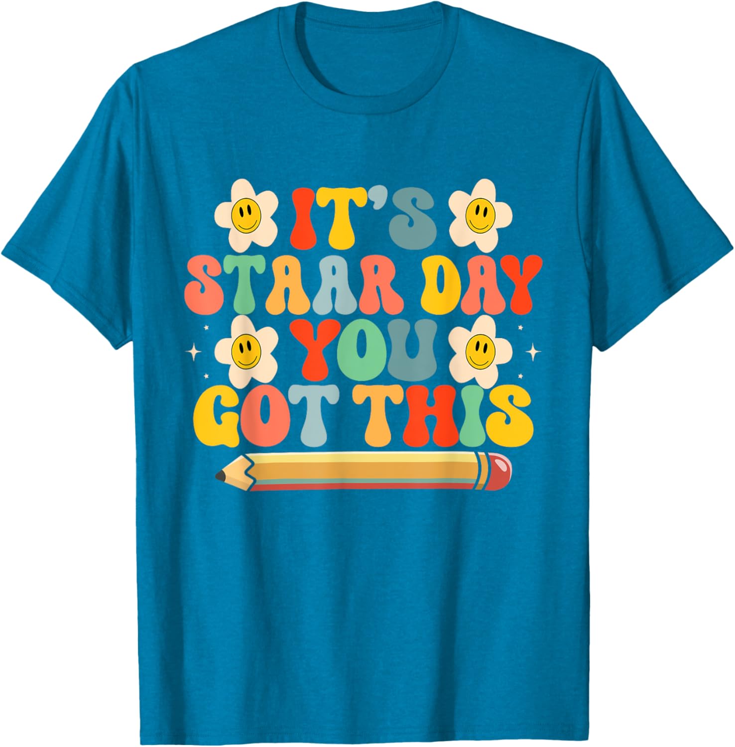 Test STAAR Day You Got This Teacher Retro Groovy Testing Day T-Shirt
