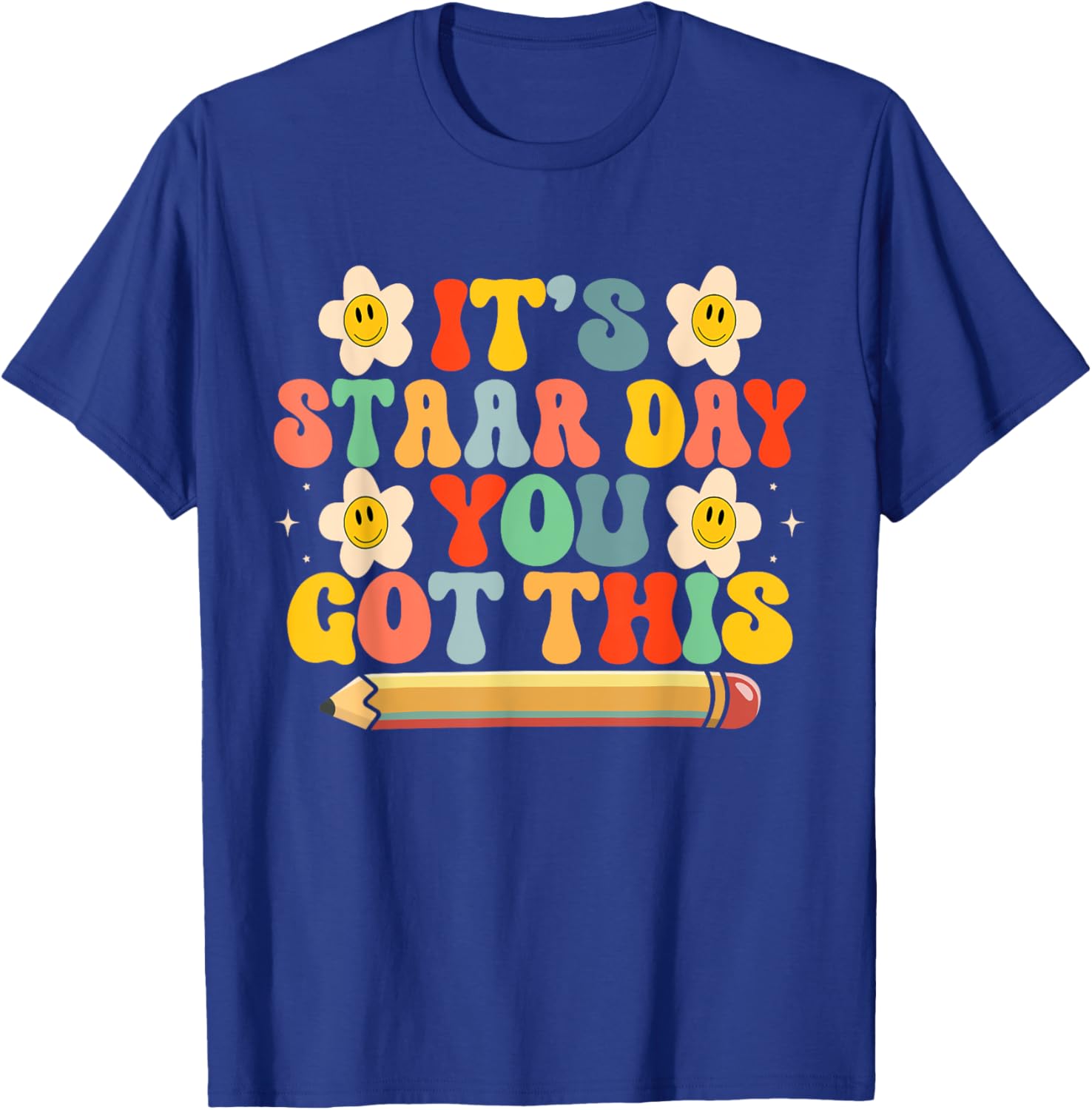 Test STAAR Day You Got This Teacher Retro Groovy Testing Day T-Shirt