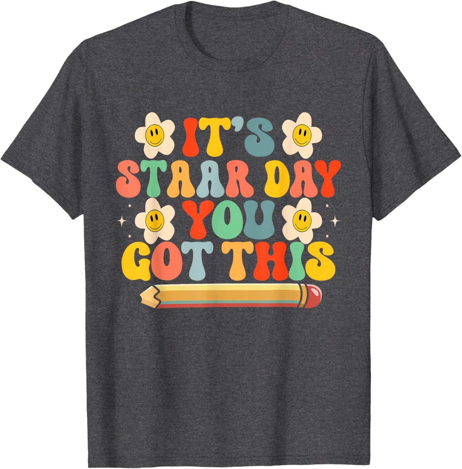 Test STAAR Day You Got This Teacher Retro Groovy Testing Day T-Shirt