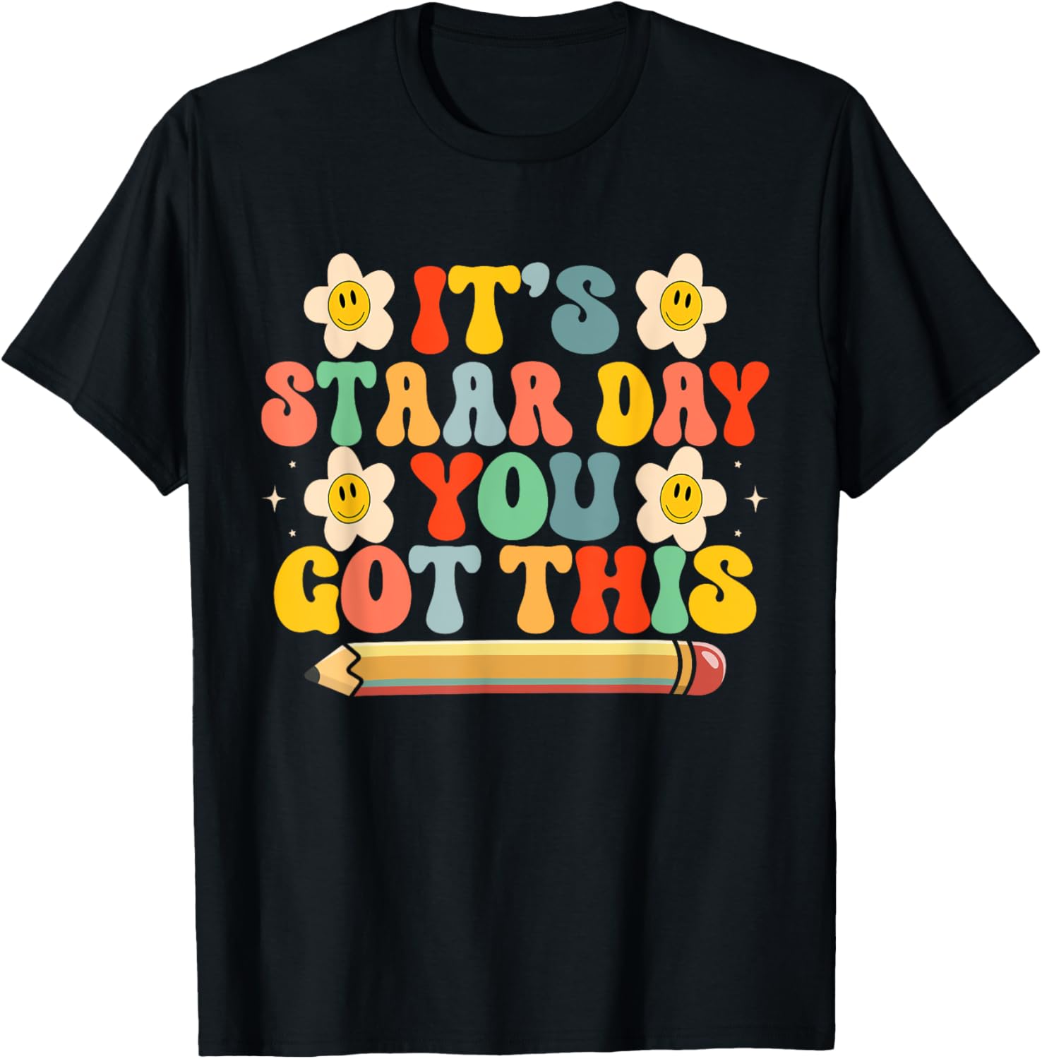 Test STAAR Day You Got This Teacher Retro Groovy Testing Day T-Shirt