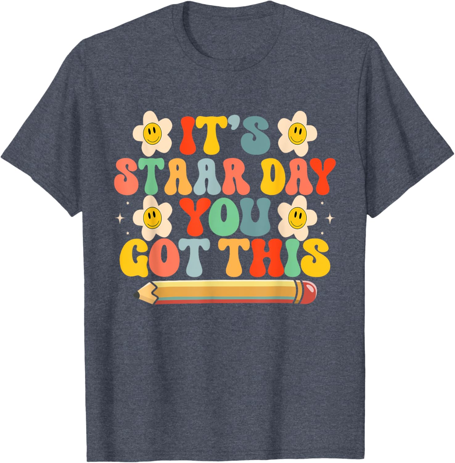 Test STAAR Day You Got This Teacher Retro Groovy Testing Day T-Shirt