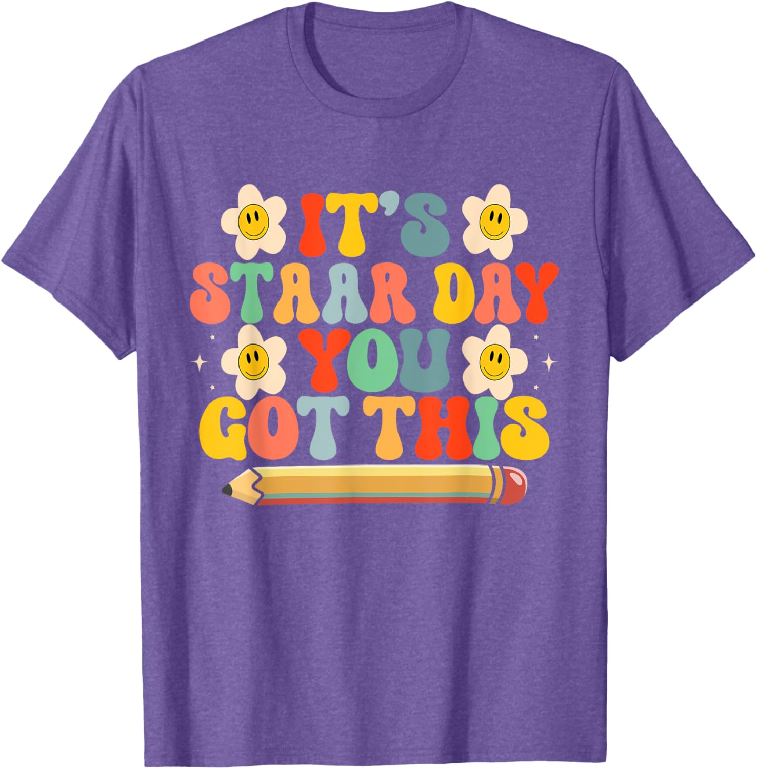 Test STAAR Day You Got This Teacher Retro Groovy Testing Day T-Shirt
