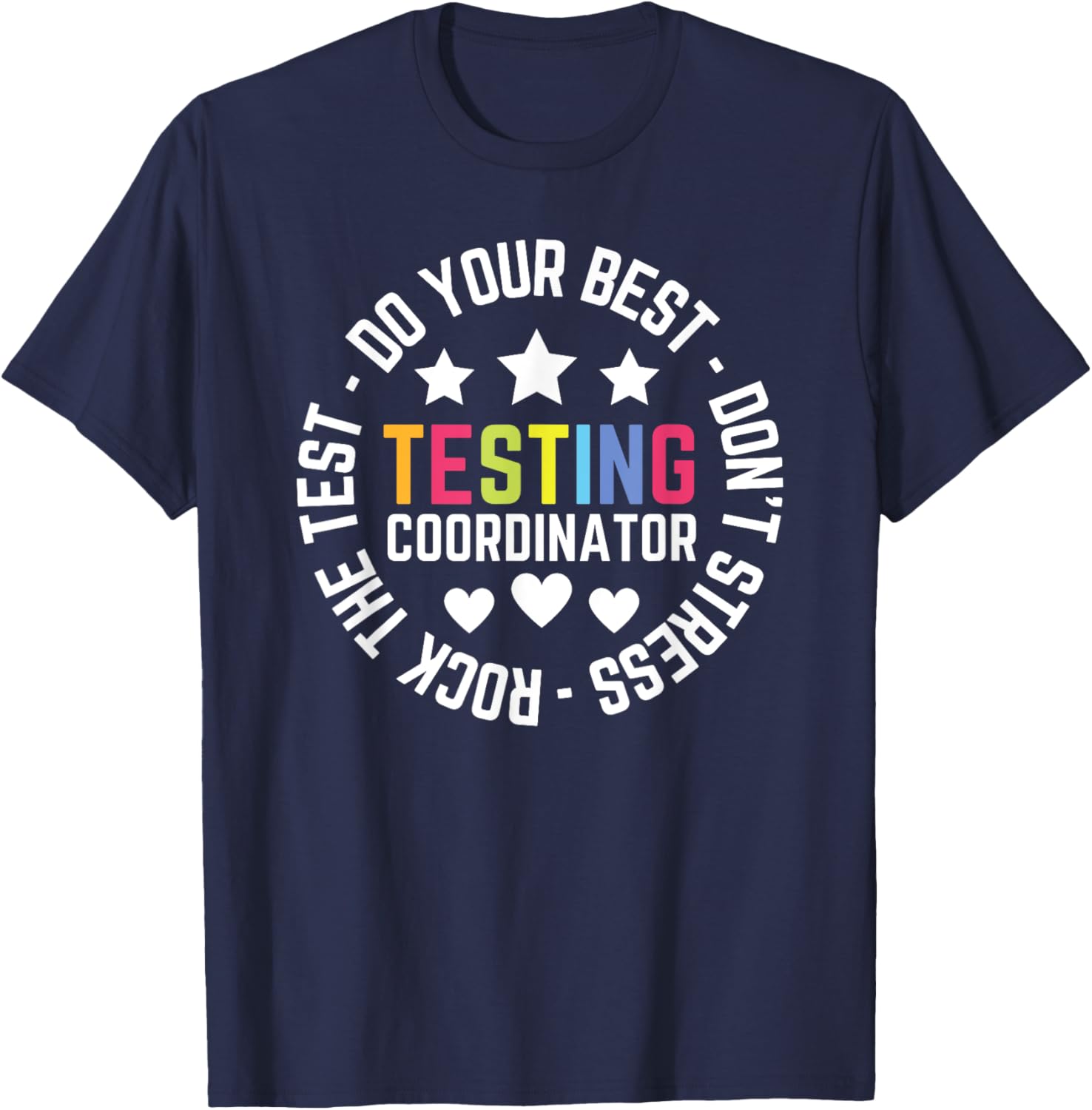 Testing Coordinator Test Day State Exam Teacher Student T-Shirt