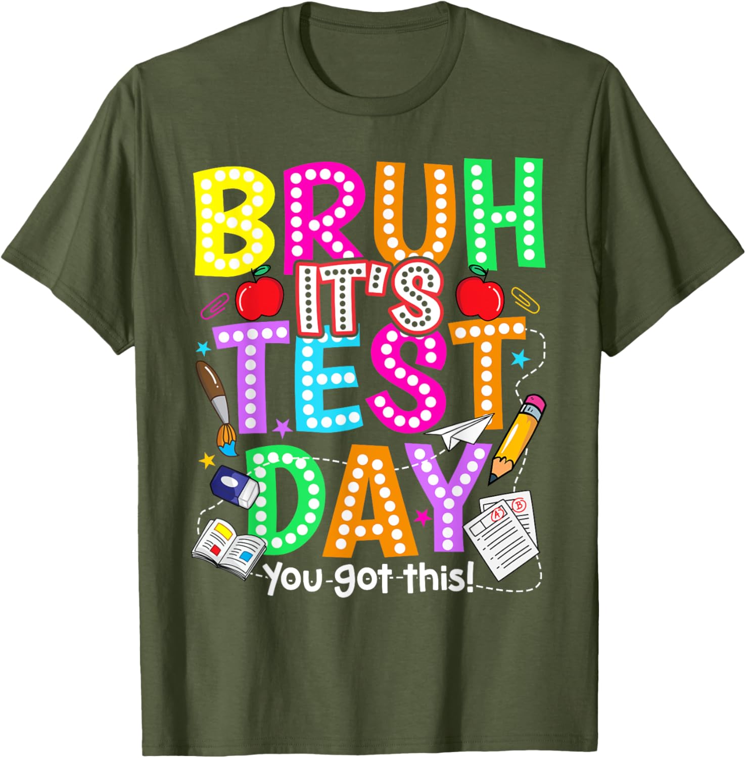 Testing Day Bruh It’s Test Day You Got This Teacher Student T-Shirt