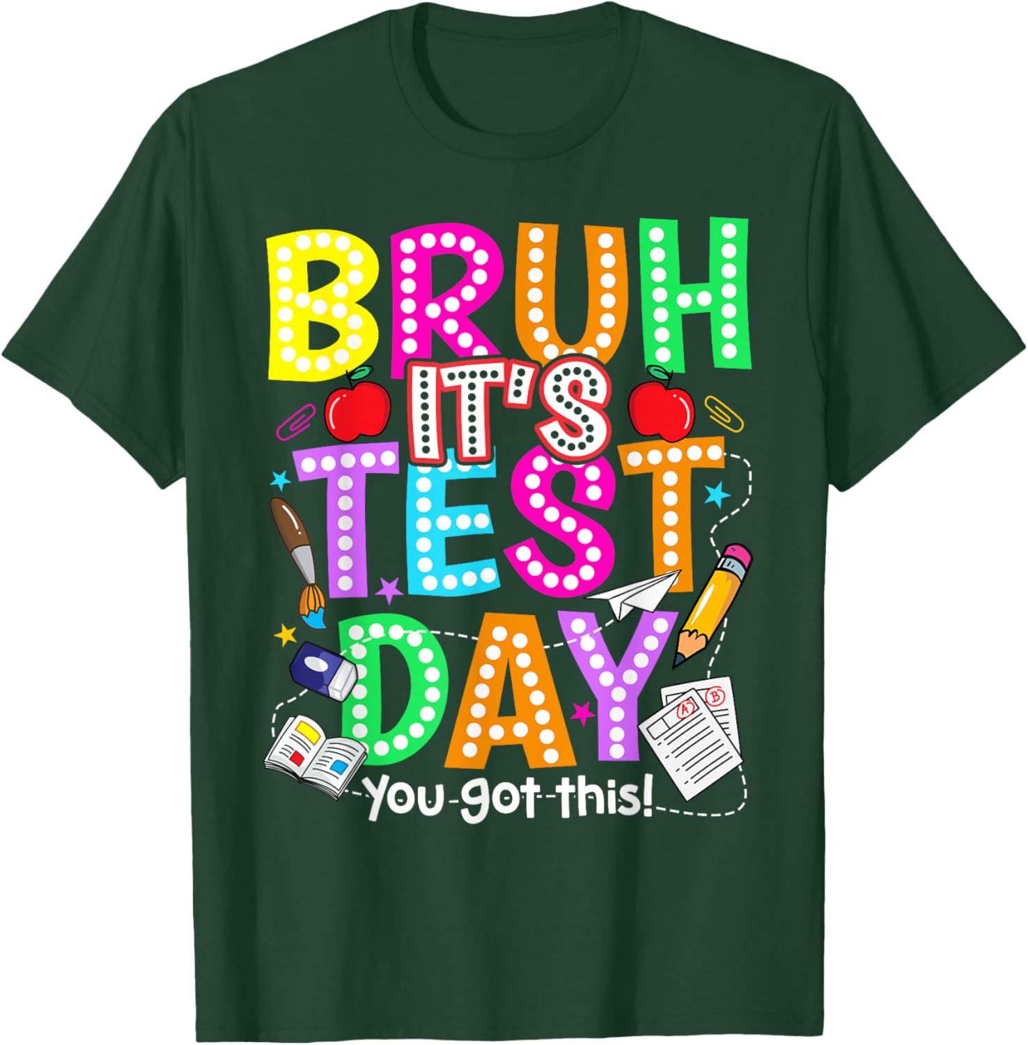 Testing Day Bruh It’s Test Day You Got This Teacher Student T-Shirt
