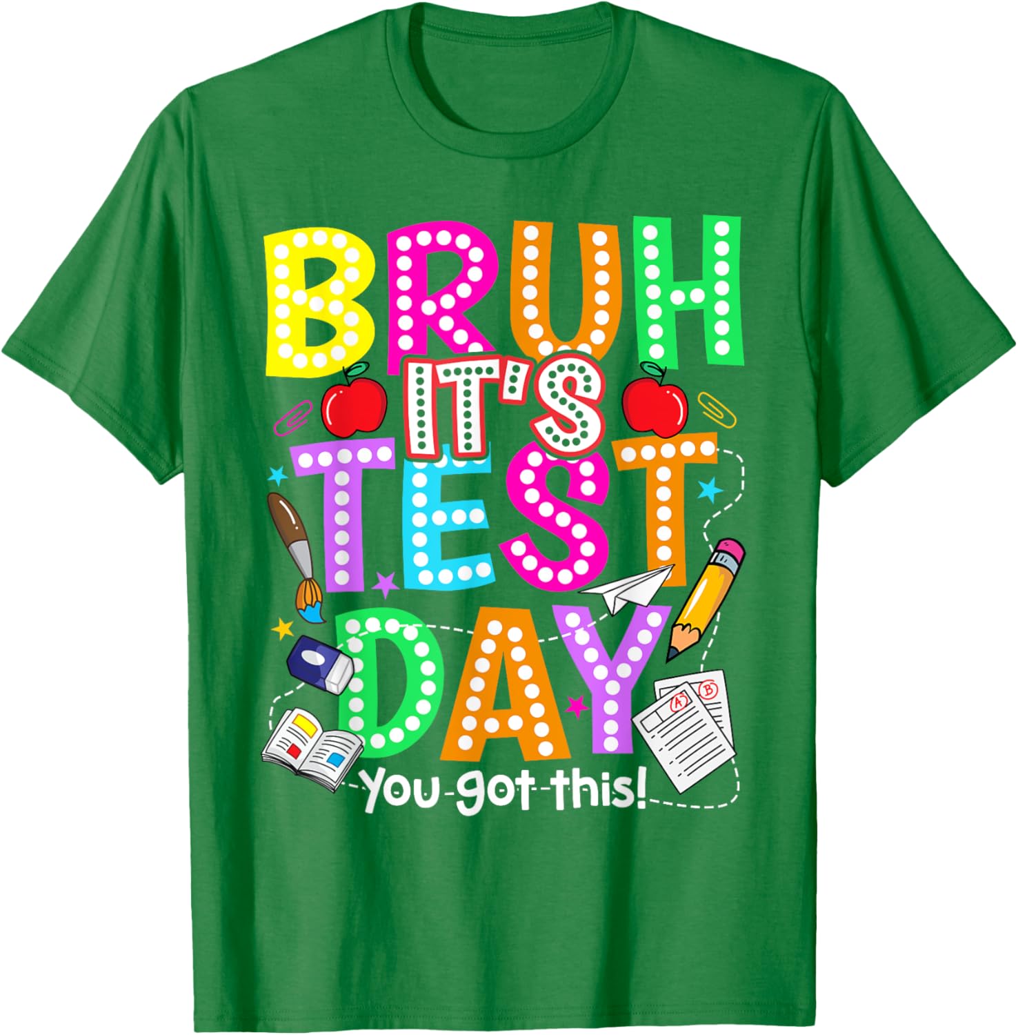 Testing Day Bruh It’s Test Day You Got This Teacher Student T-Shirt