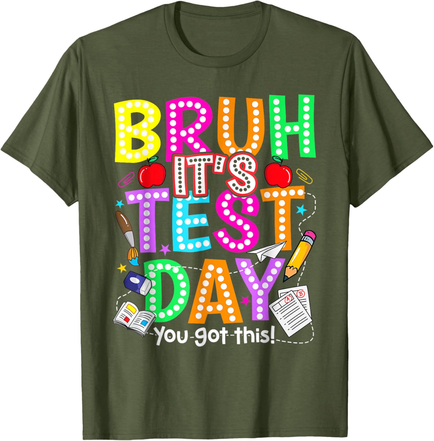 Testing Day Bruh It’s Test Day You Got This Teacher T-Shirt