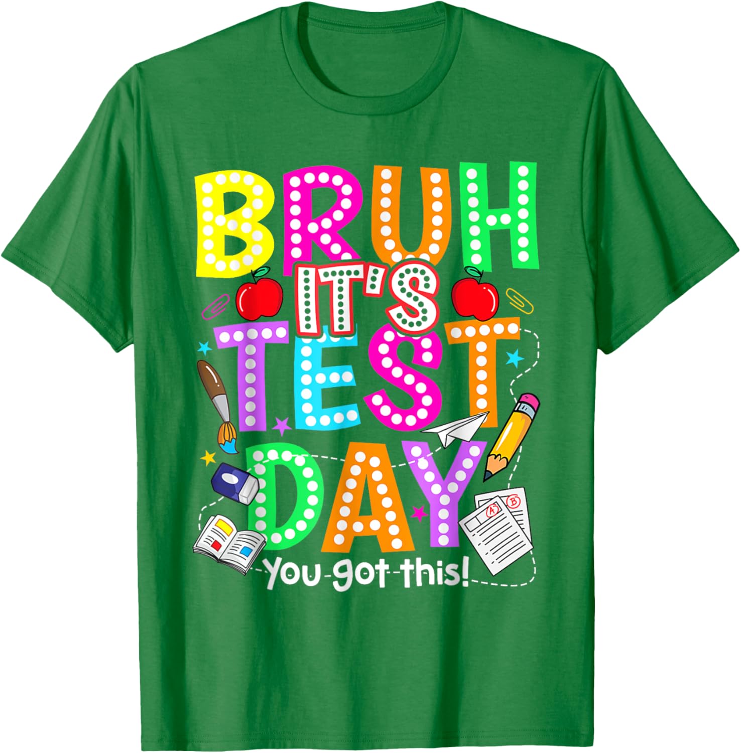 Testing Day Bruh It’s Test Day You Got This Teacher T-Shirt