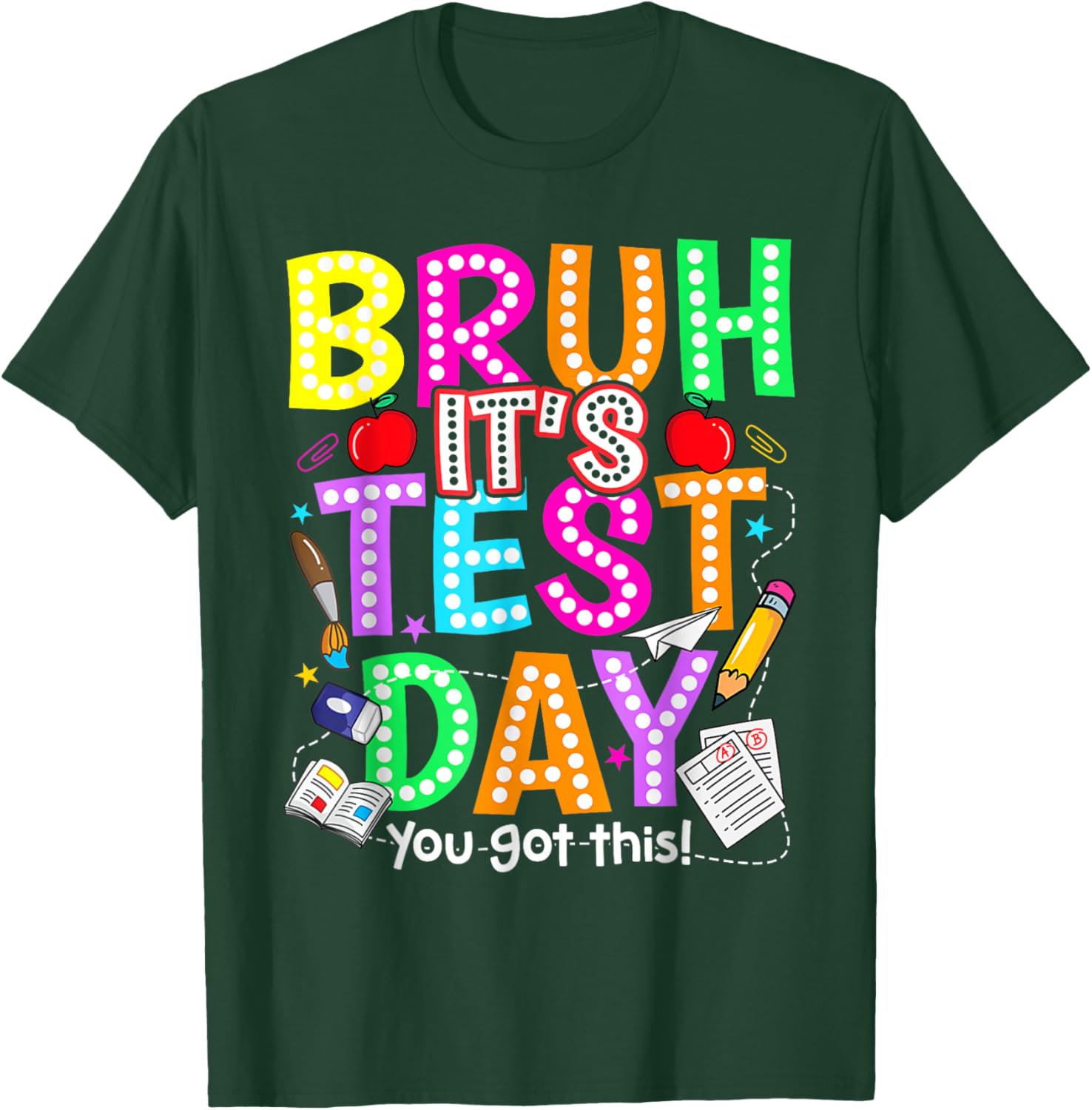 Testing Day Bruh It’s Test Day You Got This Teacher T-Shirt