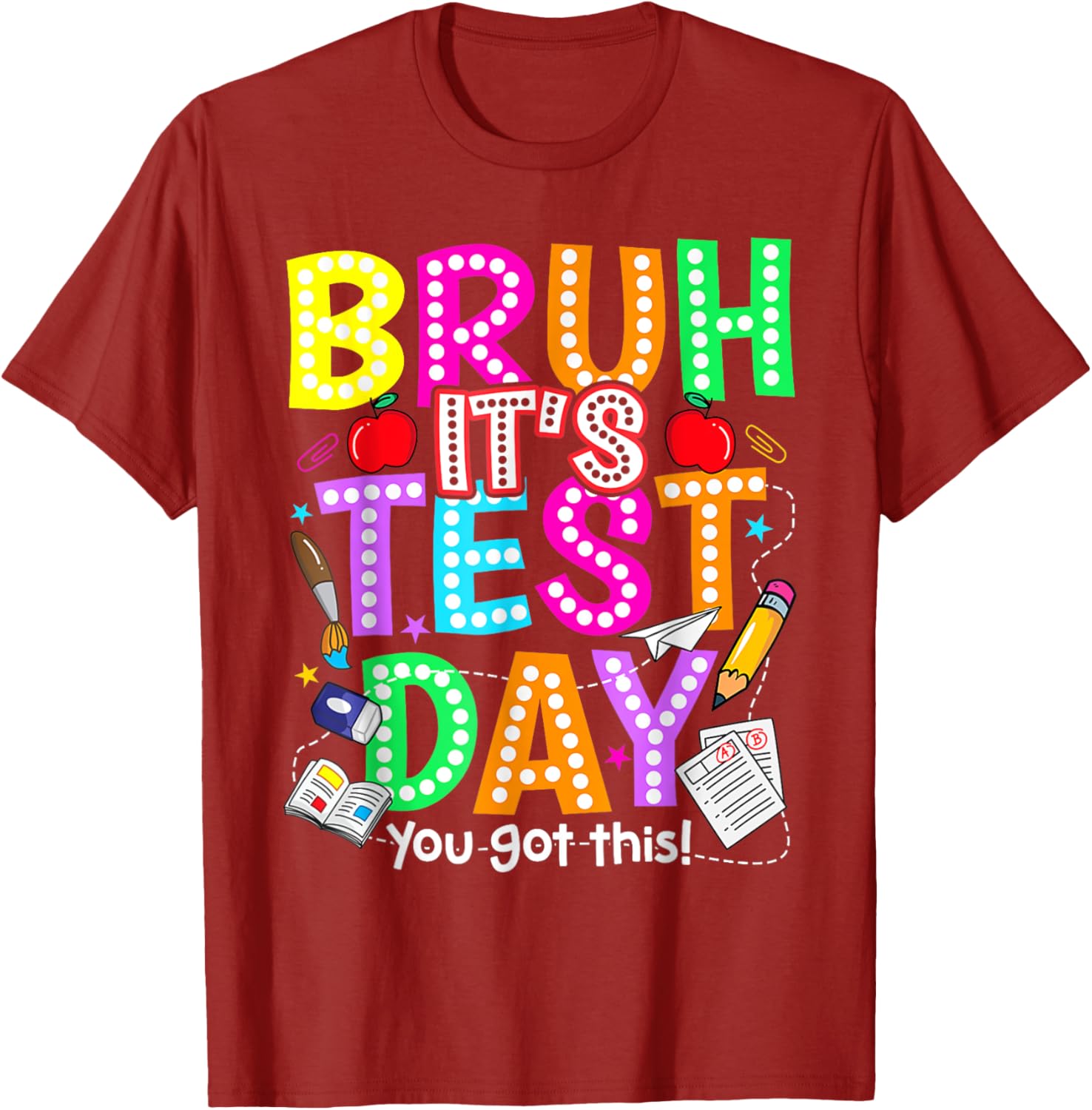 Testing Day Bruh It’s Test Day You Got This Teacher T-Shirt