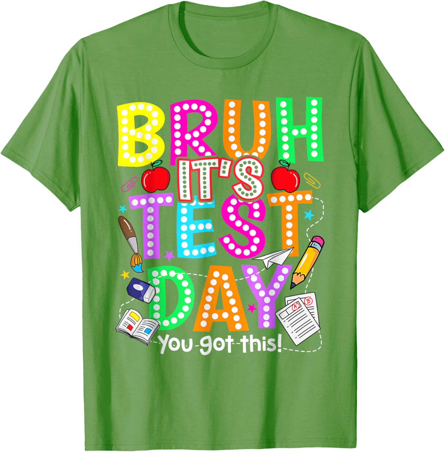 Testing Day Bruh It’s Test Day You Got This Teacher T-Shirt
