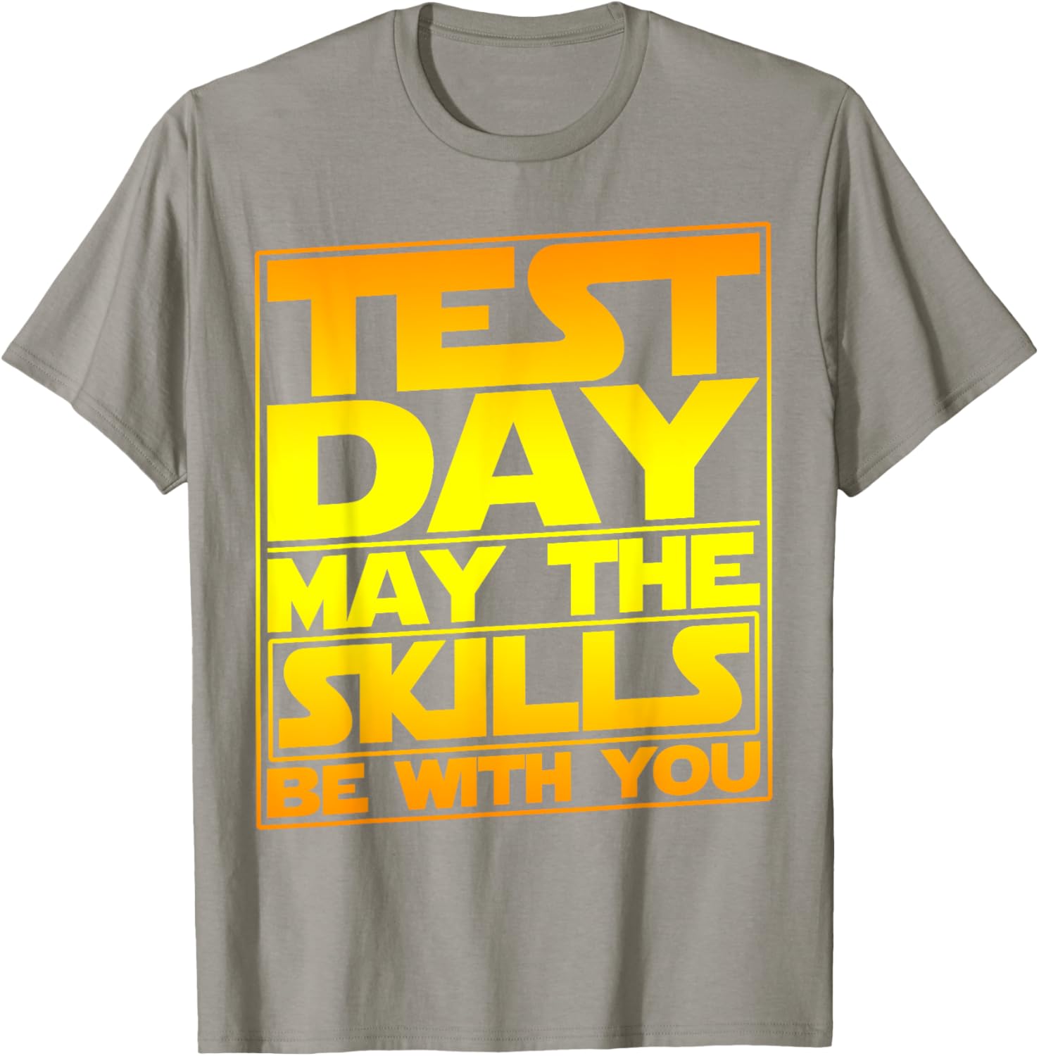 Testing Day Test Day May The Skills Be With You Teacher T-Shirt