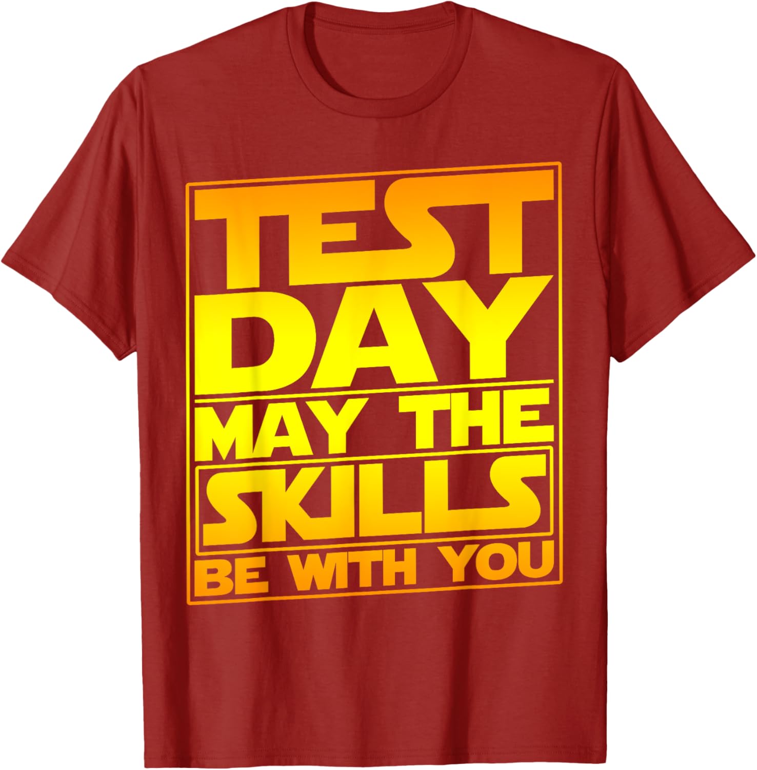 Testing Day Test Day May The Skills Be With You Teacher T-Shirt