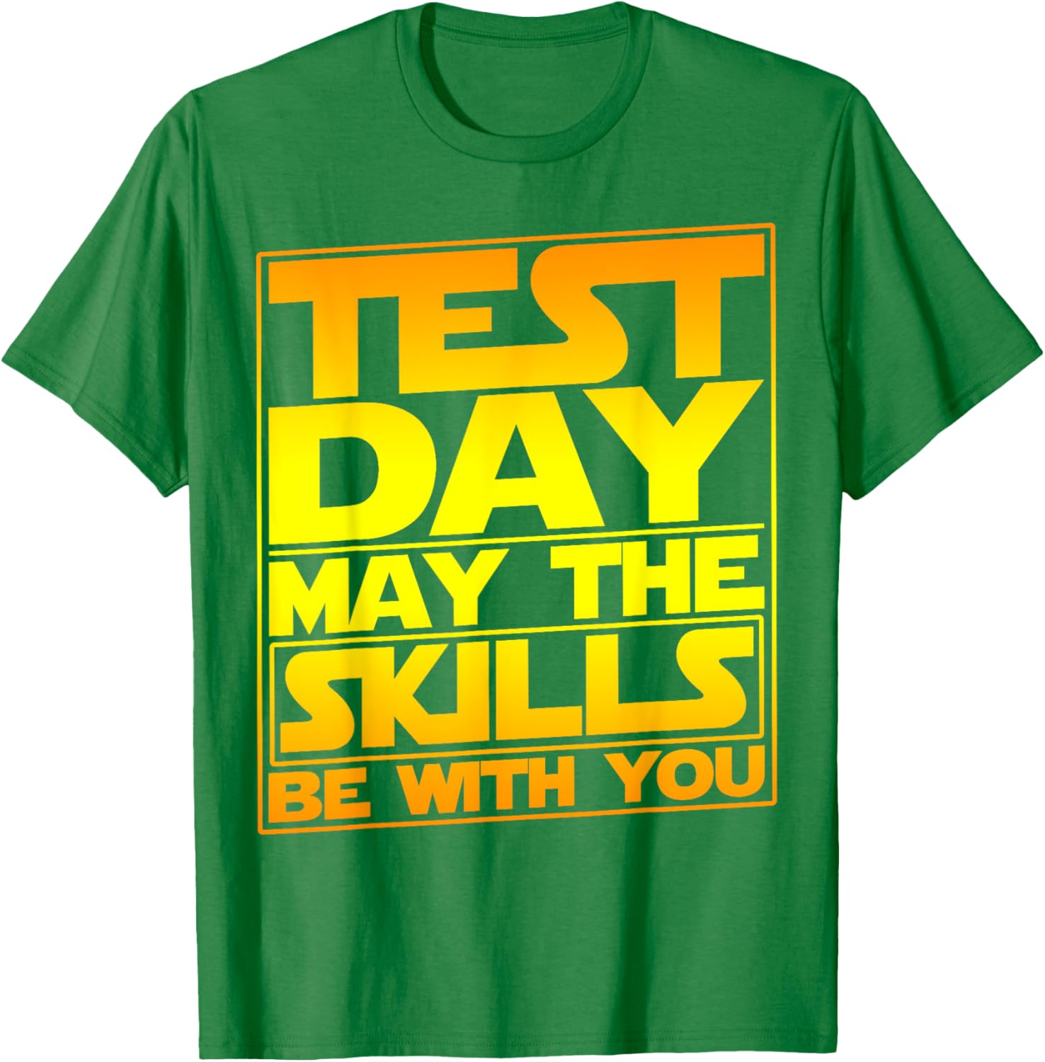 Testing Day Test Day May The Skills Be With You Teacher T-Shirt