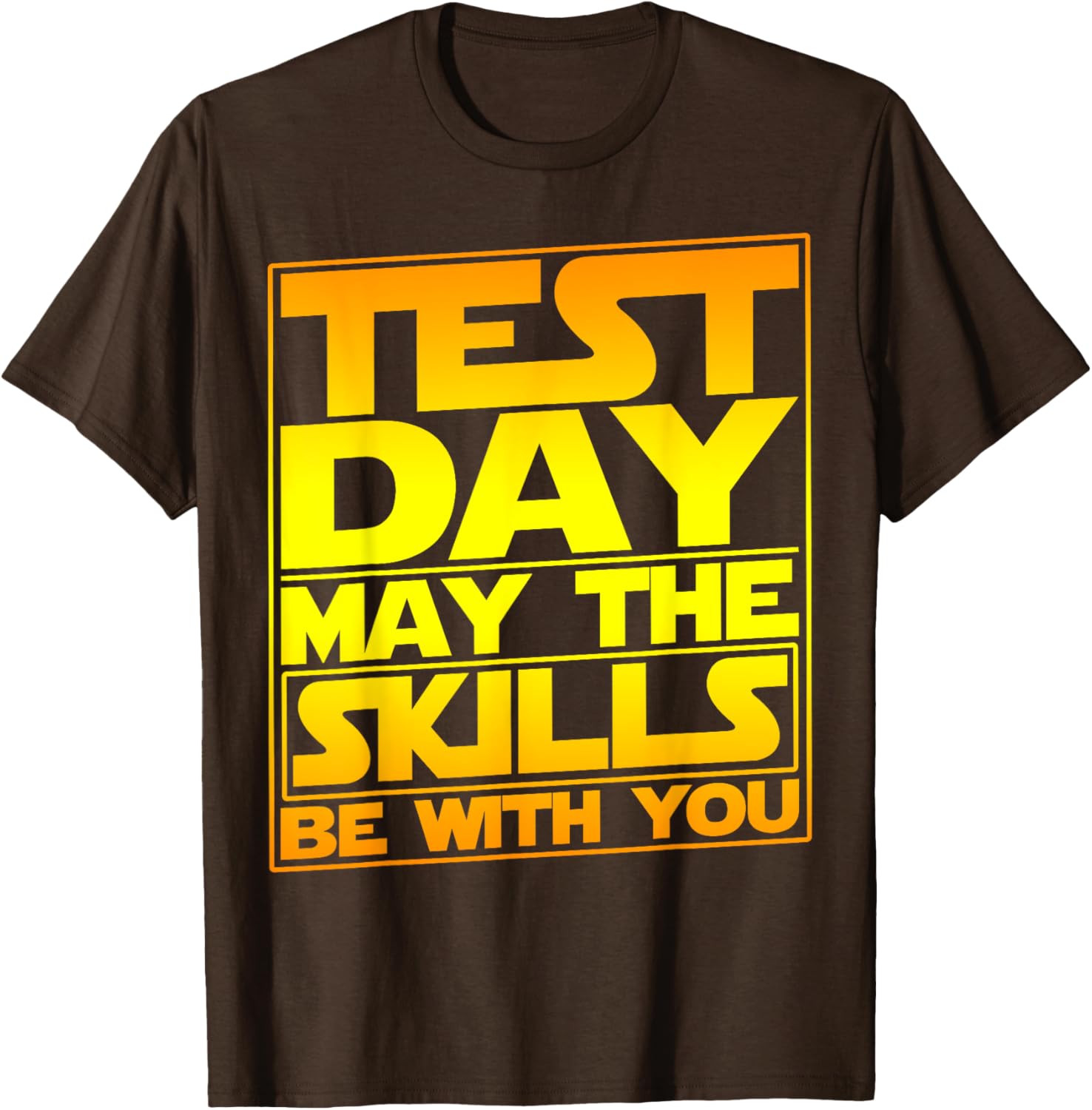 Testing Day Test Day May The Skills Be With You Teacher T-Shirt