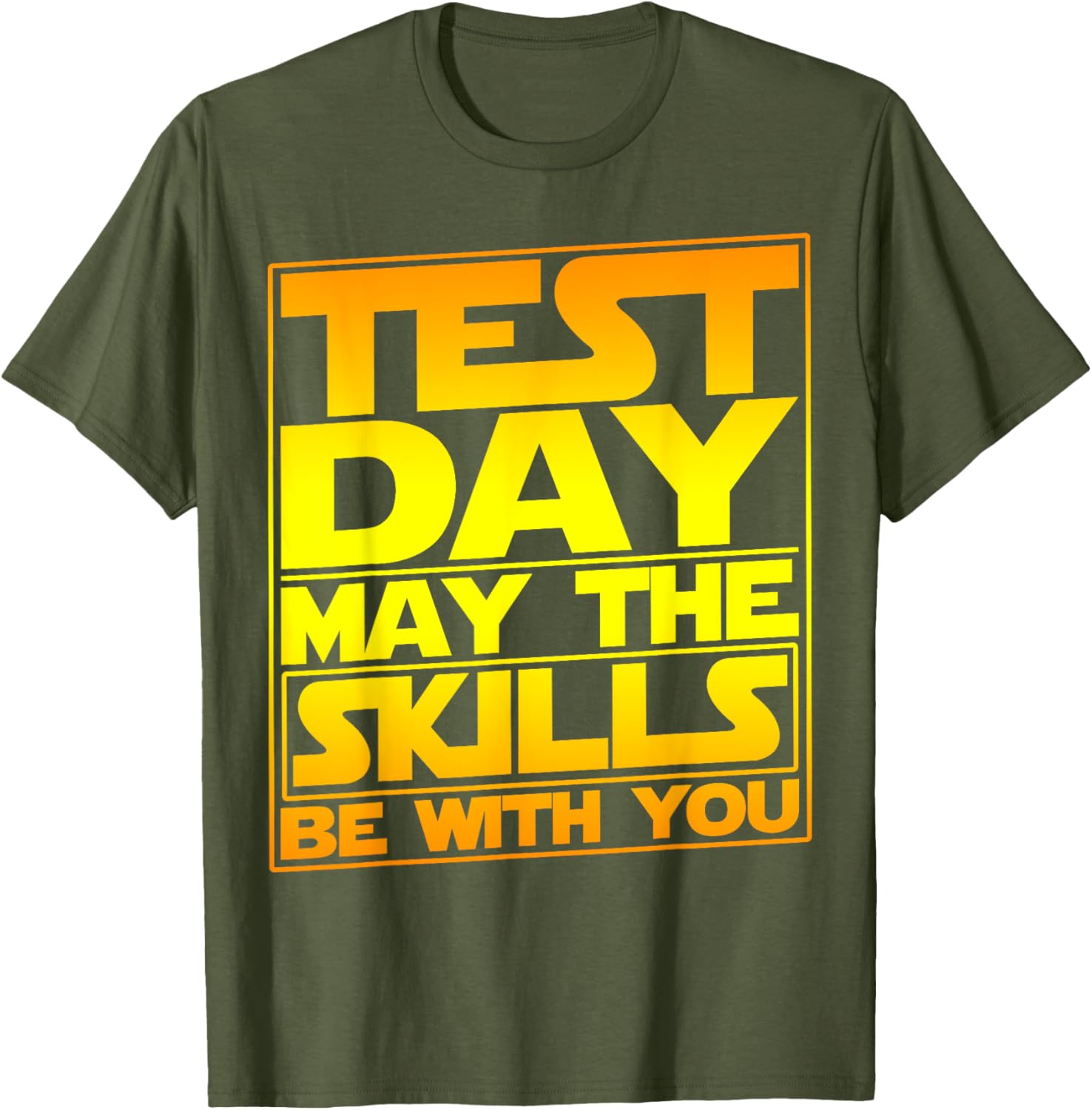 Testing Day Test Day May The Skills Be With You Teacher T-Shirt