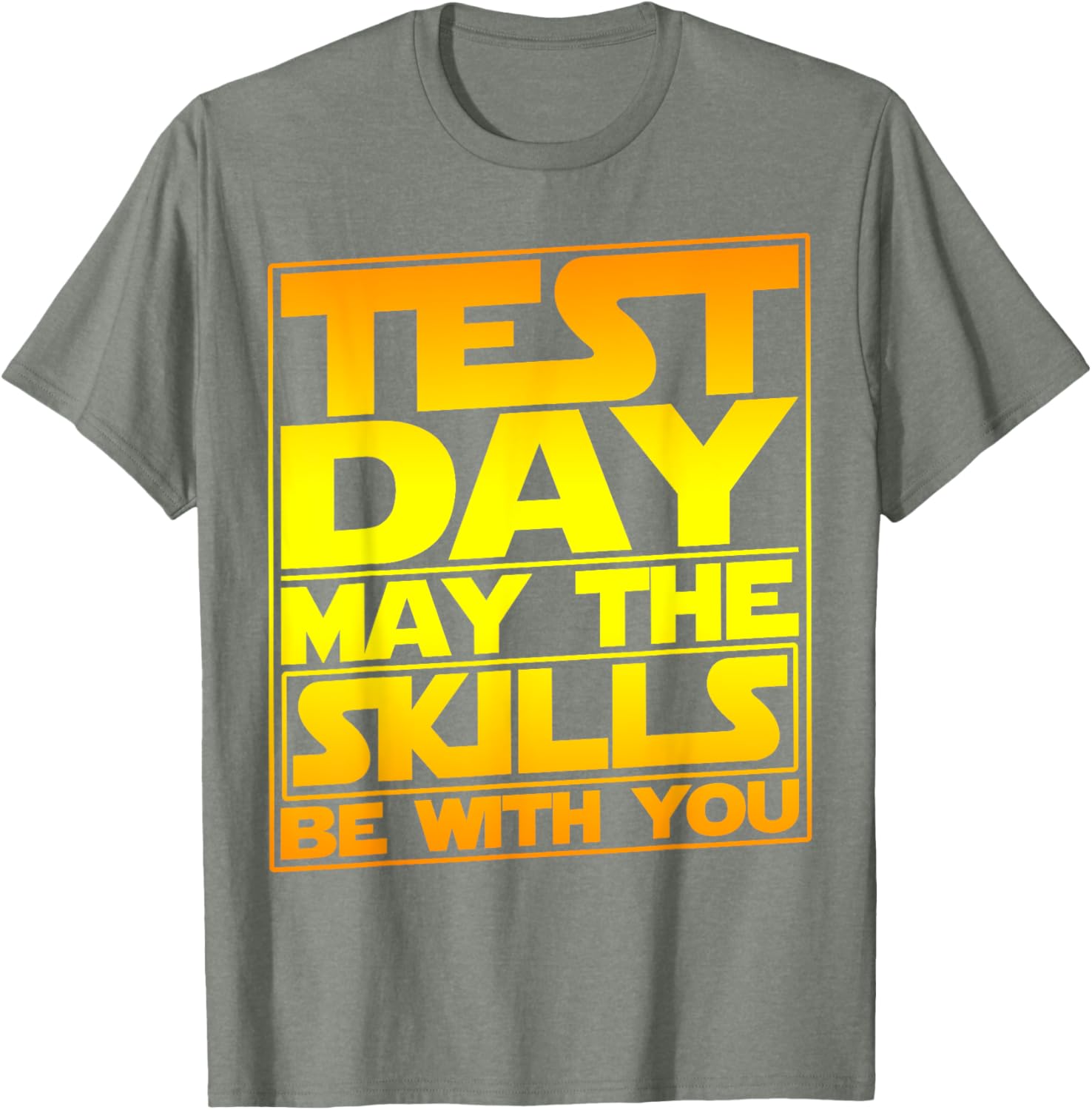 Testing Day Test Day May The Skills Be With You Teacher T-Shirt
