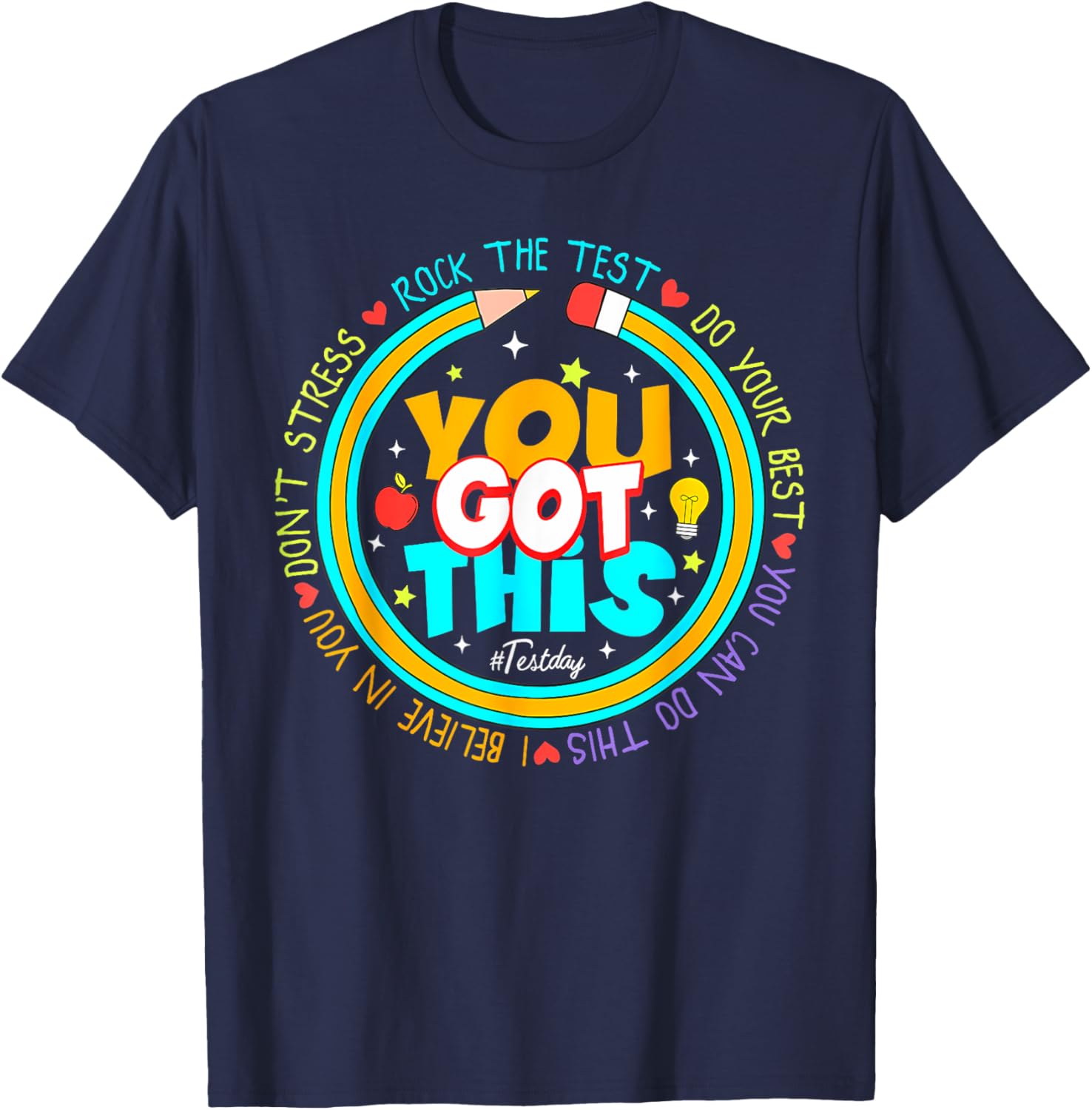 Testing Day You Got This Test Day Rock The Test Teacher T-Shirt