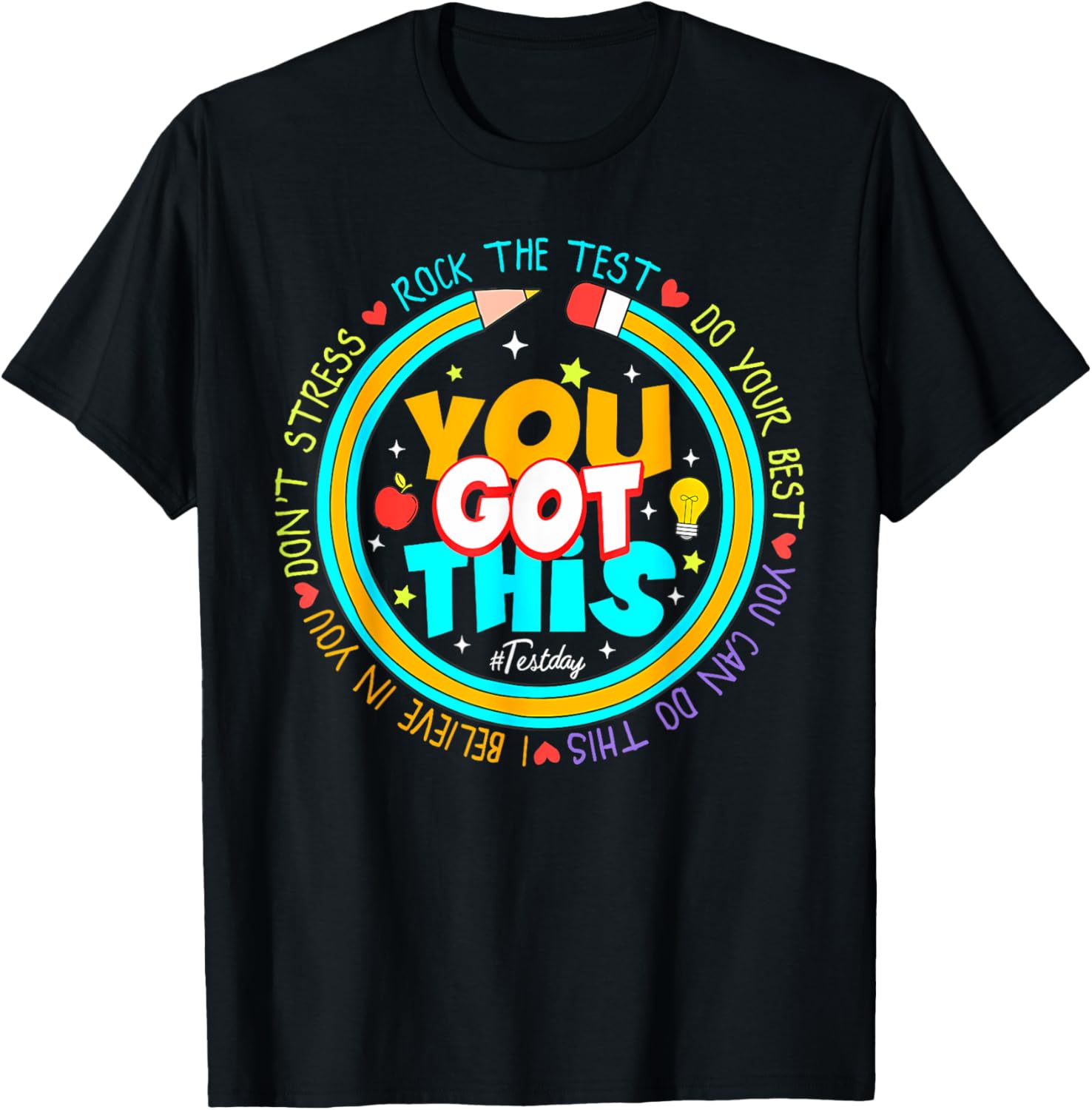 Testing Day You Got This Test Day Rock The Test Teacher T-Shirt