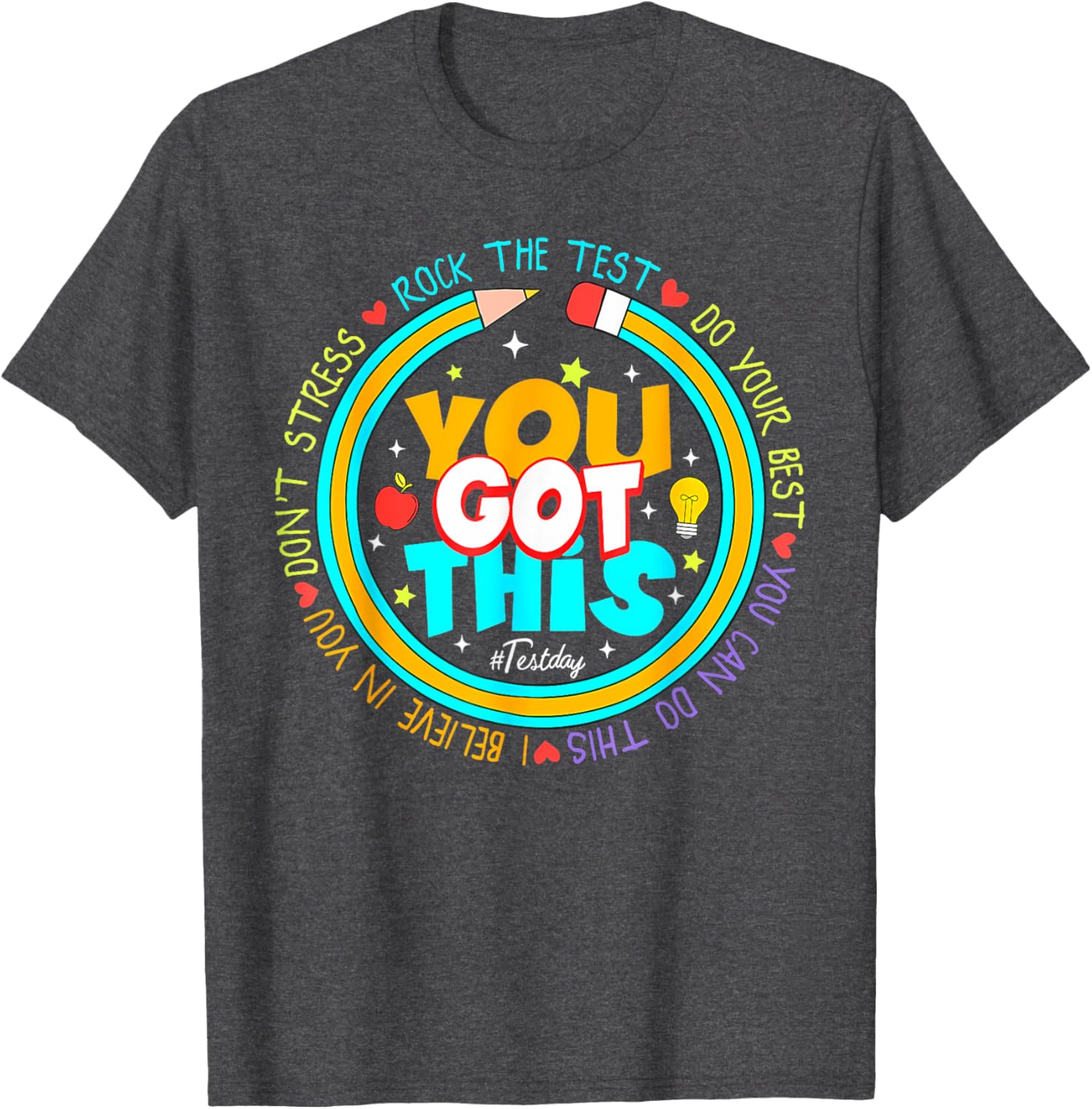 Testing Day You Got This Test Day Rock The Test Teacher T-Shirt