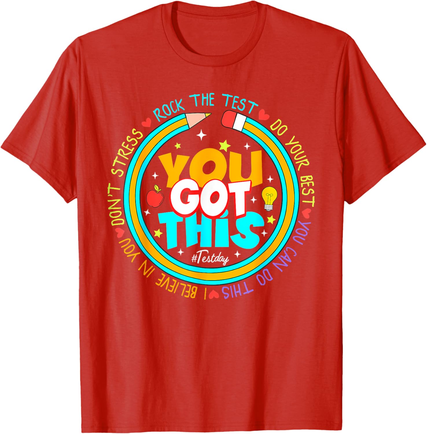 Testing Day You Got This Test Day Rock The Test Teacher T-Shirt