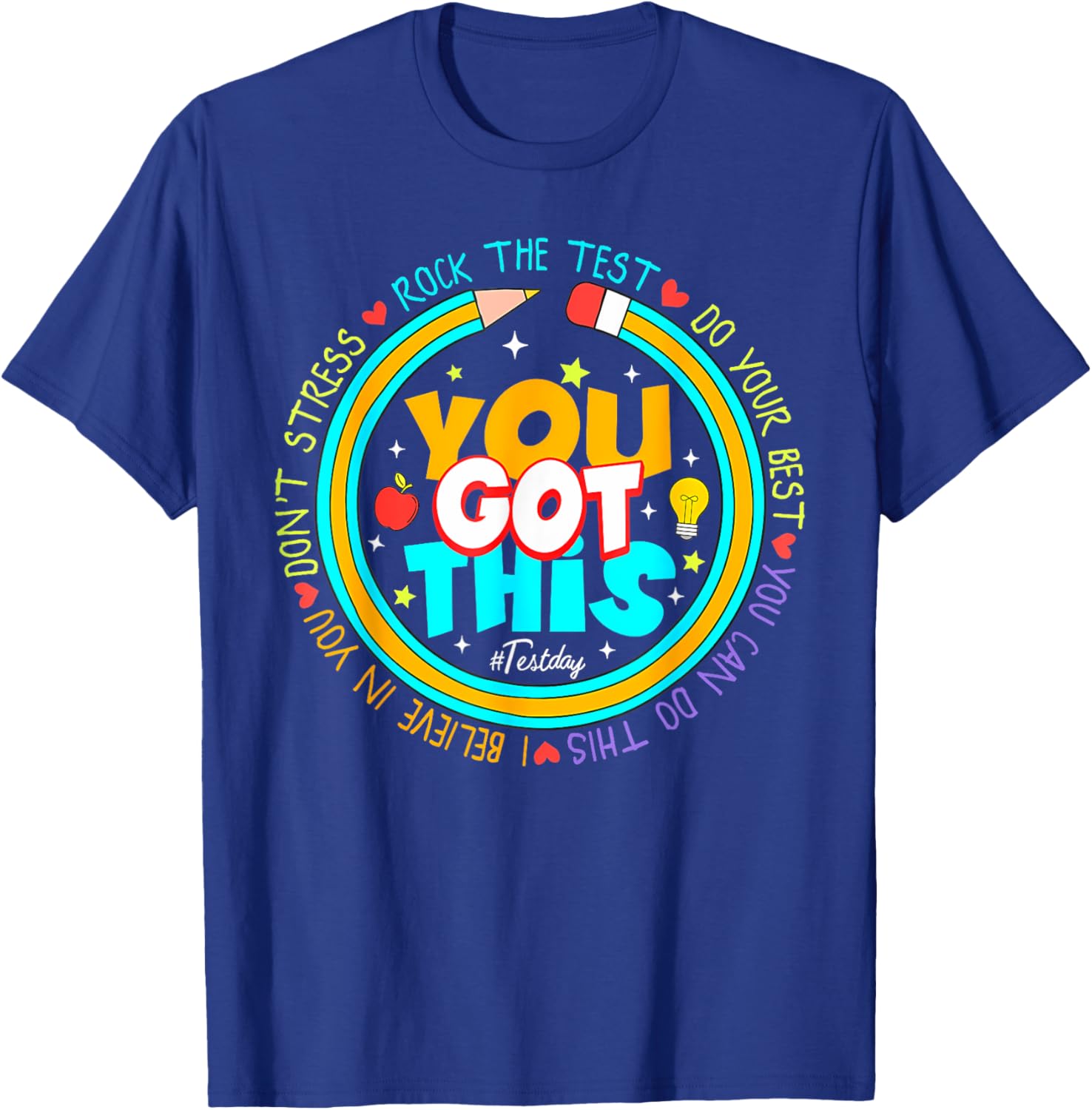 Testing Day You Got This Test Day Rock The Test Teacher T-Shirt
