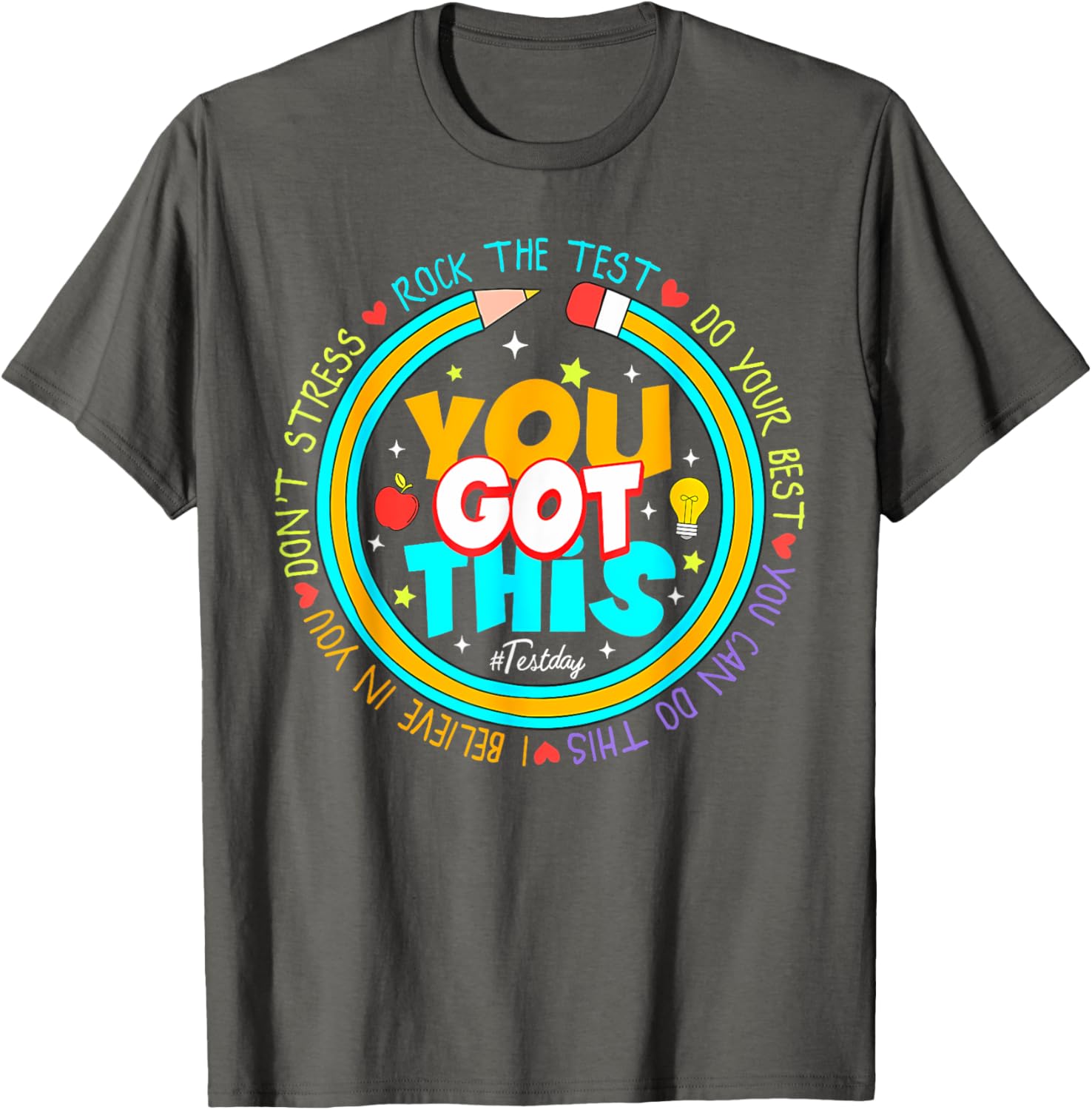 Testing Day You Got This Test Day Rock The Test Teacher T-Shirt