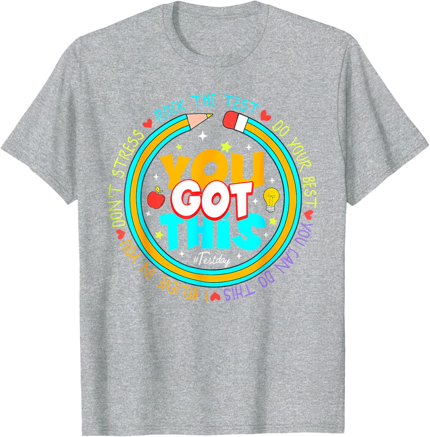 Testing Day You Got This Test Day Rock The Test Teacher T-Shirt
