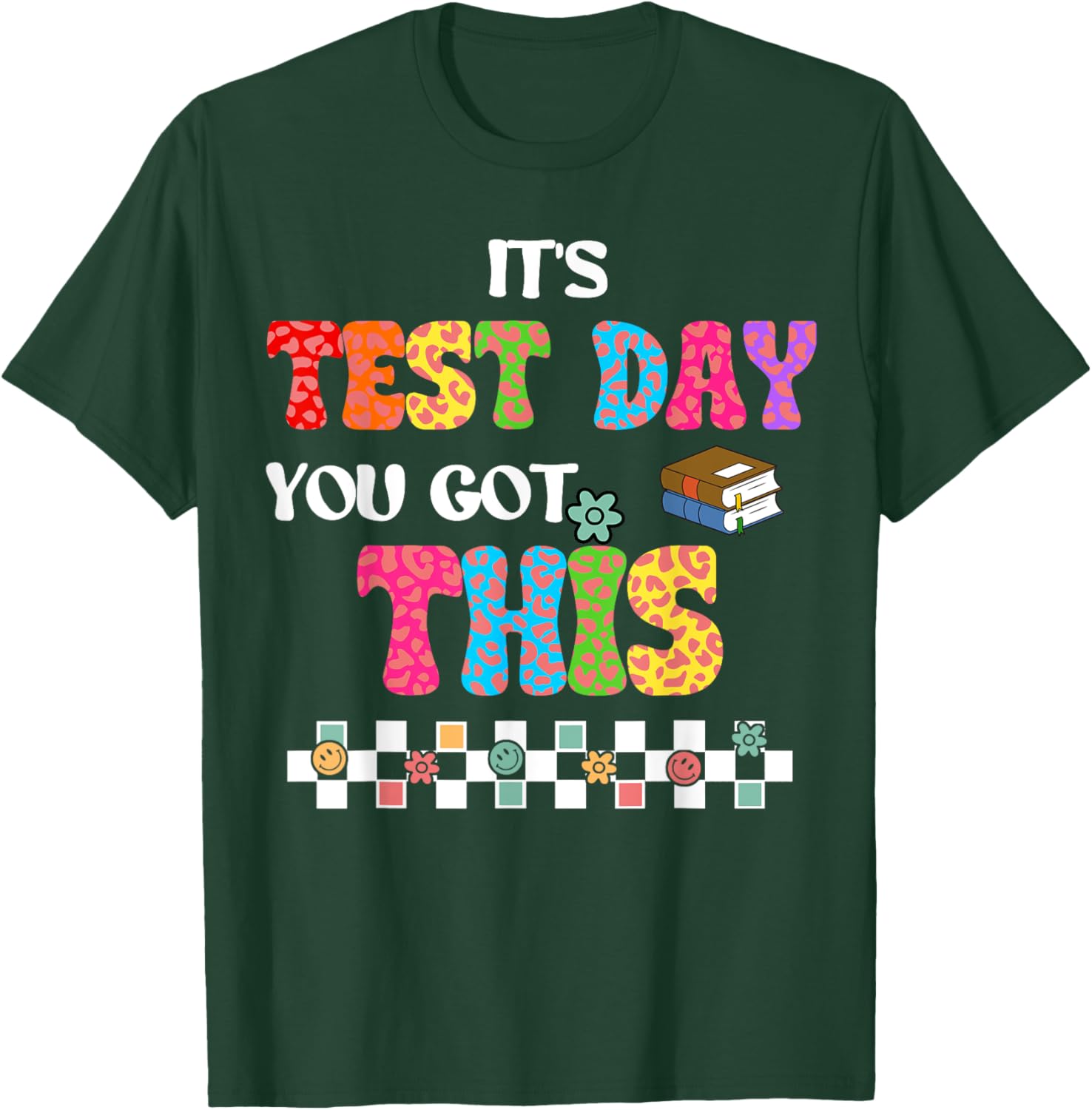 Testing Motivation Student Teacher Its Test Day You Got This T-Shirt