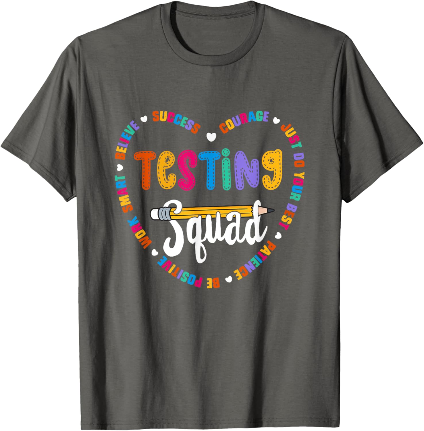 Testing Squad Motivational Test Day words heart Testing Crew T-Shirt