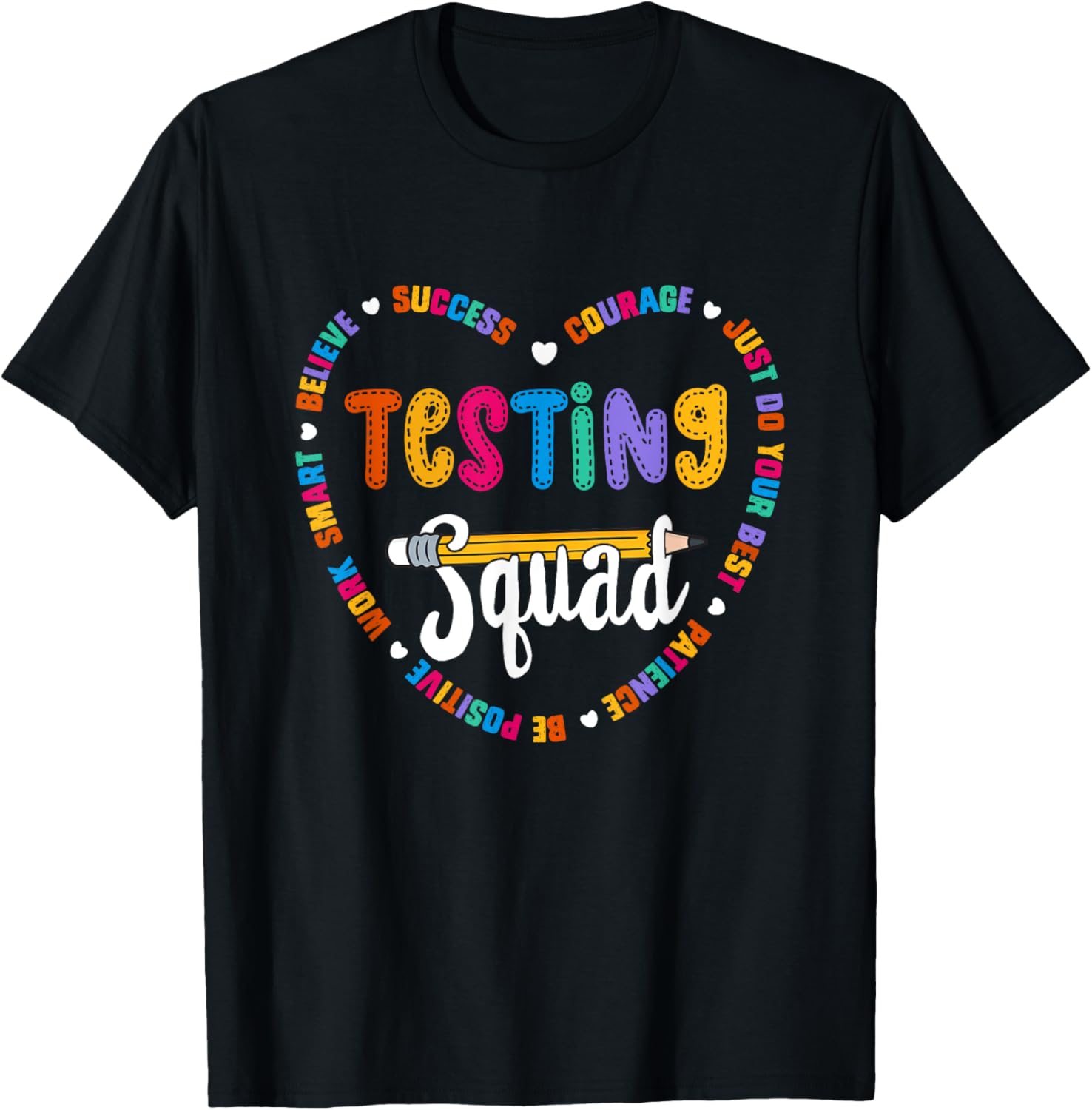 Testing Squad Motivational Test Day words heart Testing Crew T-Shirt