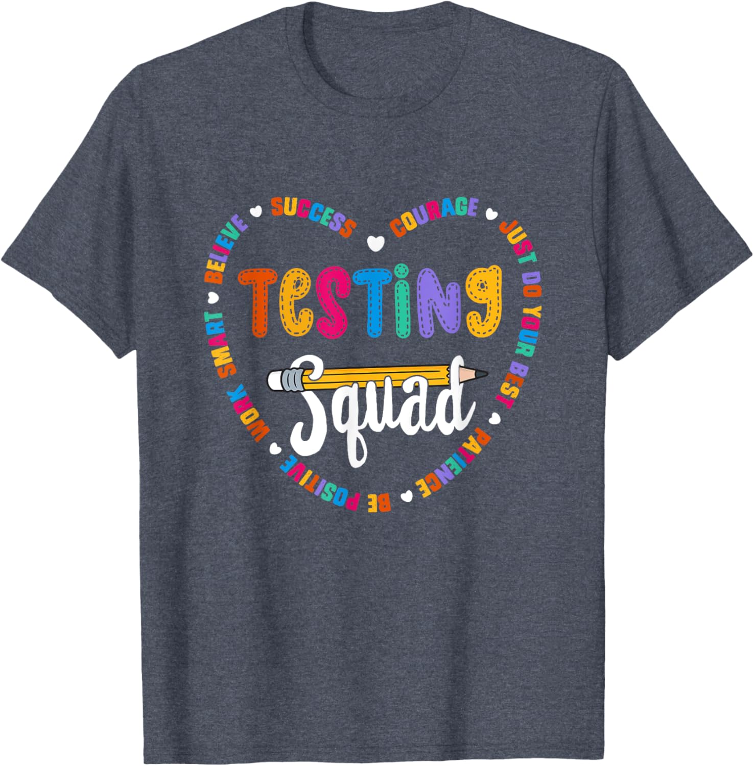 Testing Squad Motivational Test Day words heart Testing Crew T-Shirt