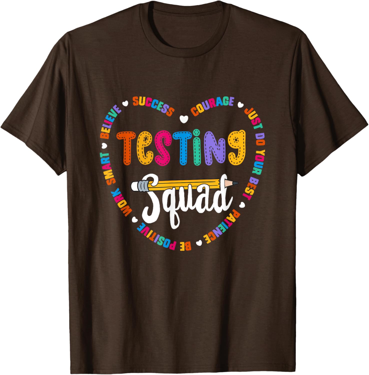 Testing Squad Motivational Test Day words heart Testing Crew T-Shirt