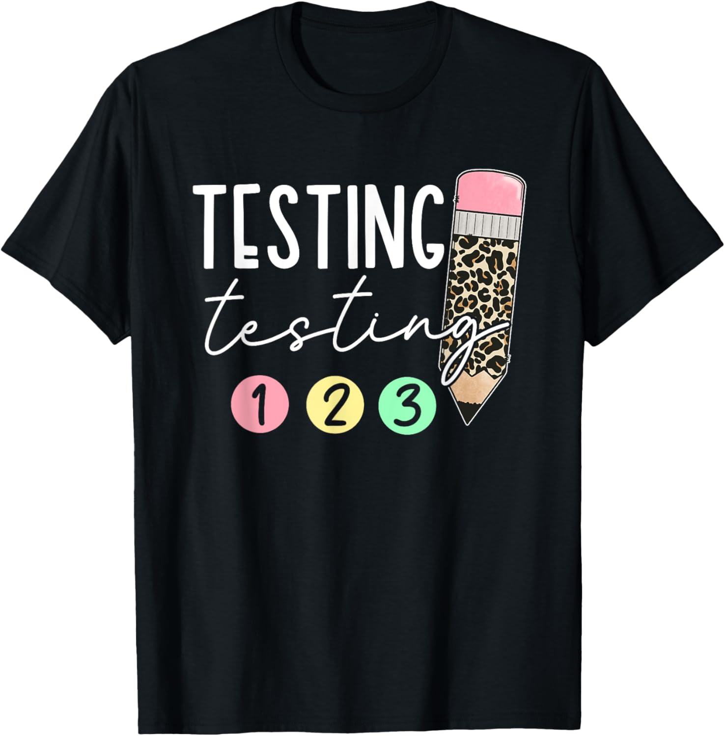 Testing Testing 123 Cute Test Day Teachers Students Girl Kid T-Shirt
