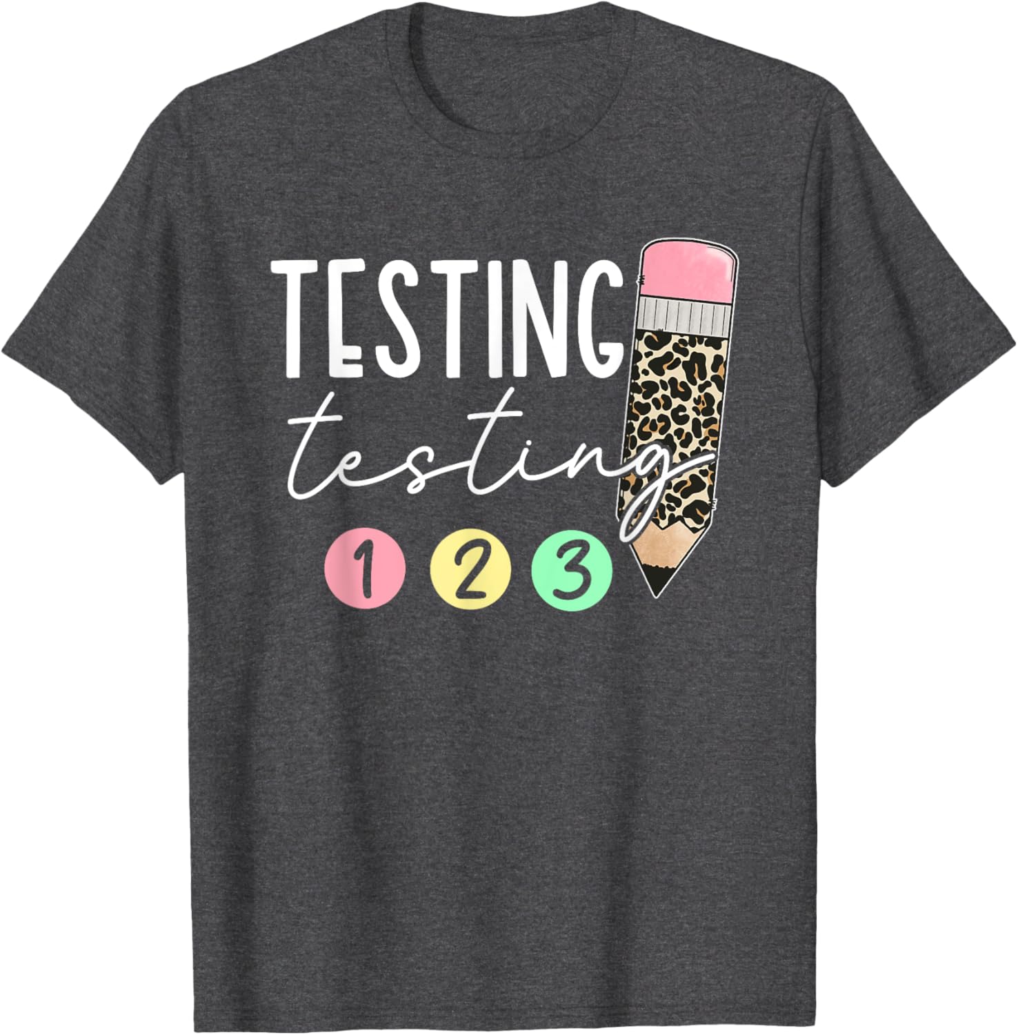 Testing Testing 123 Cute Test Day Teachers Students Girl Kid T-Shirt