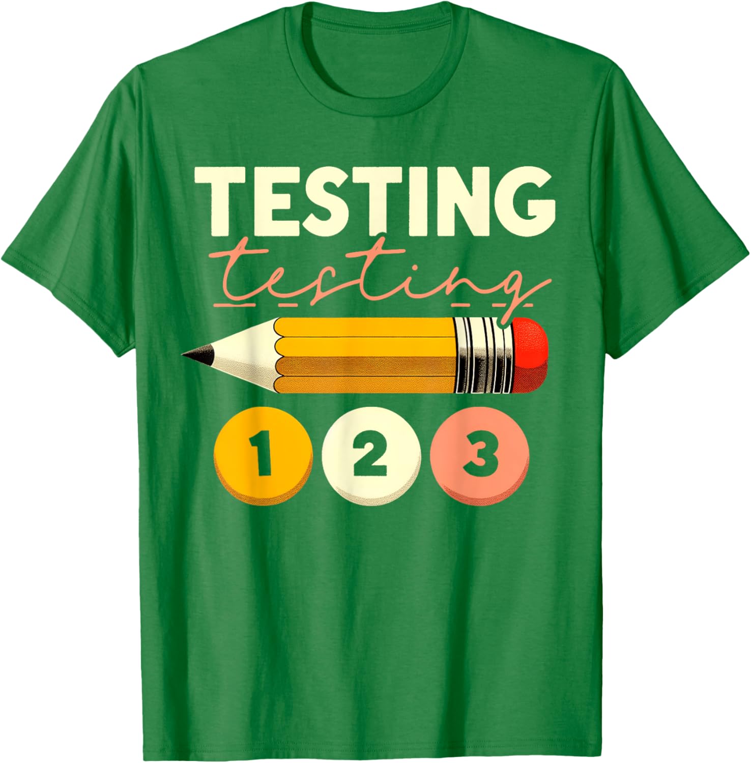Testing Testing 123 Test Day Teacher Student STAAR Exam T-Shirt