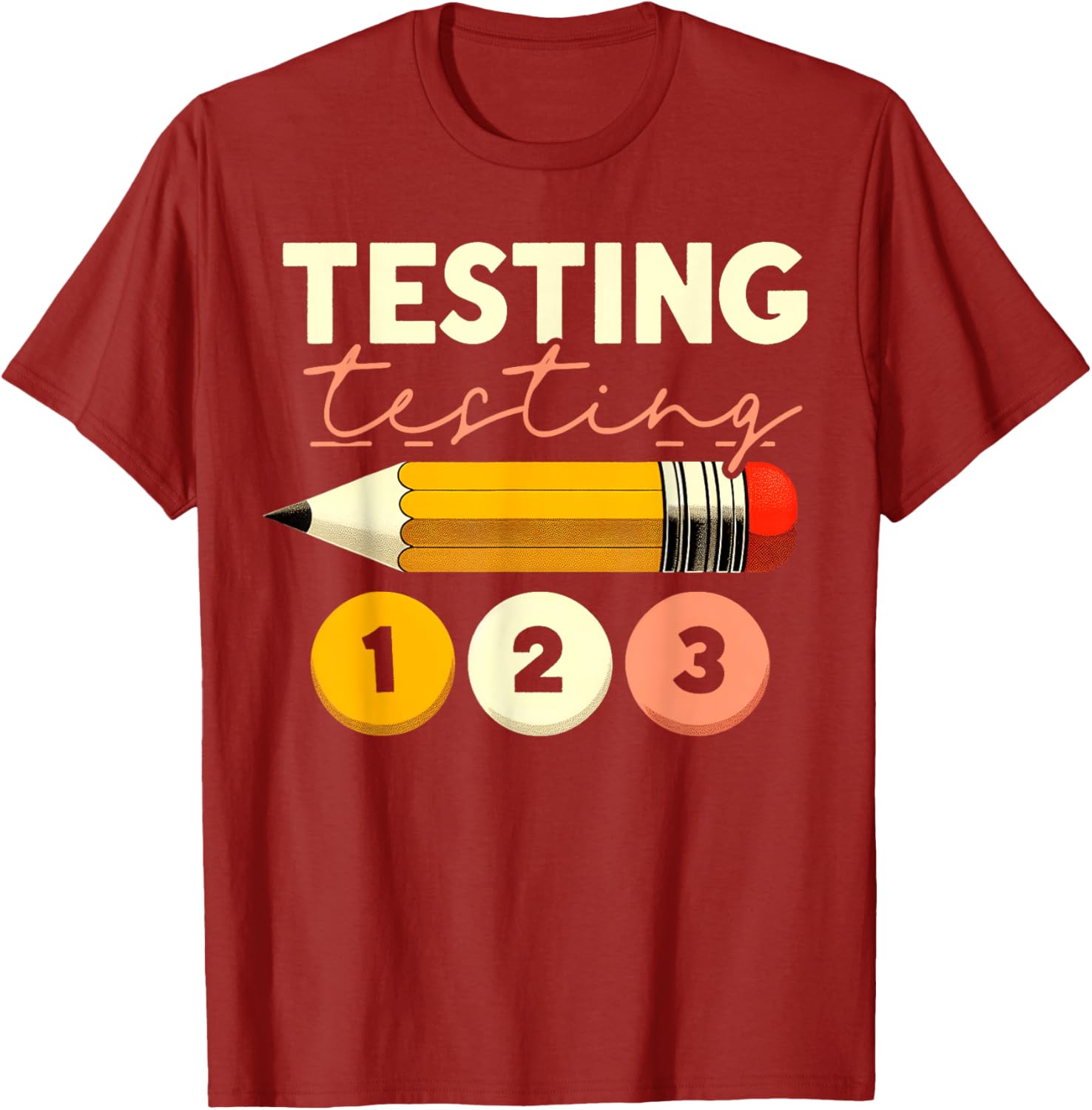 Testing Testing 123 Test Day Teacher Student STAAR Exam T-Shirt