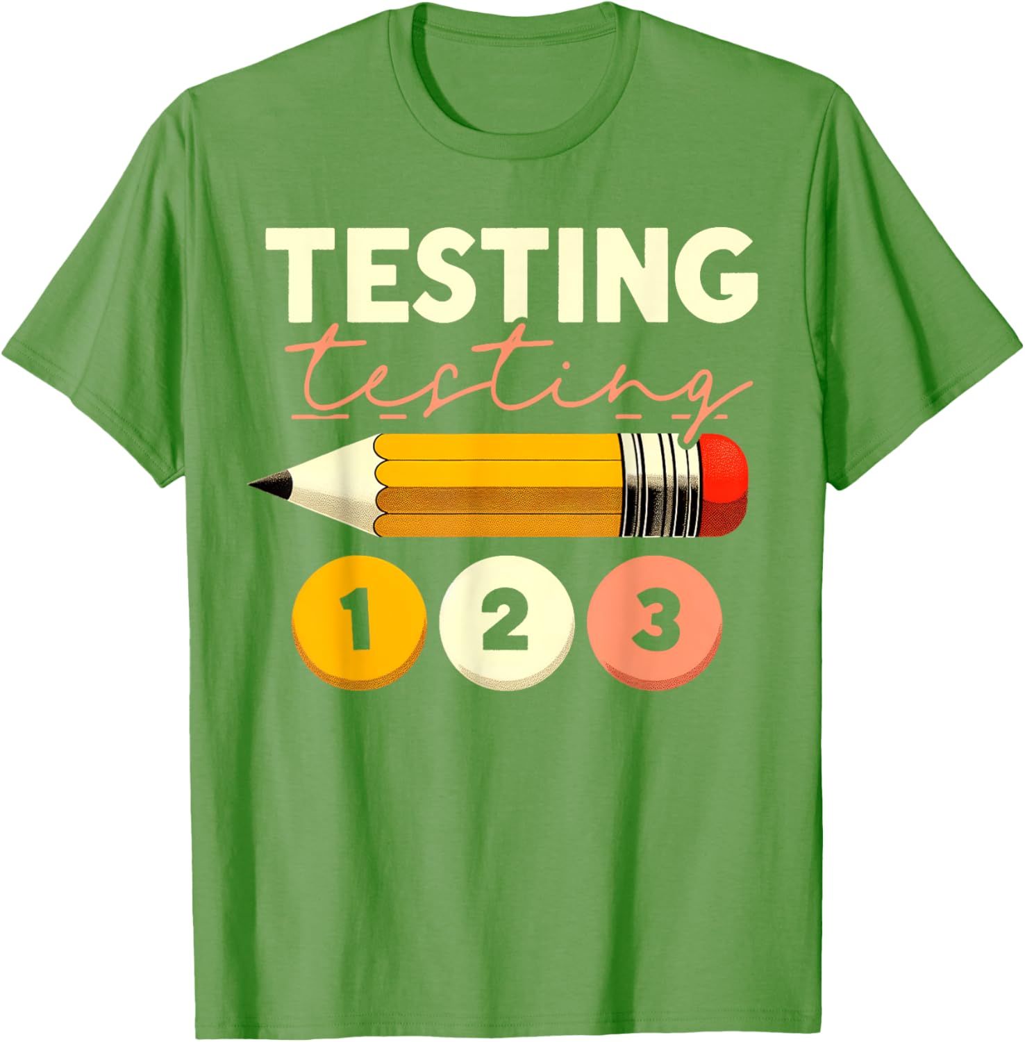 Testing Testing 123 Test Day Teacher Student STAAR Exam T-Shirt