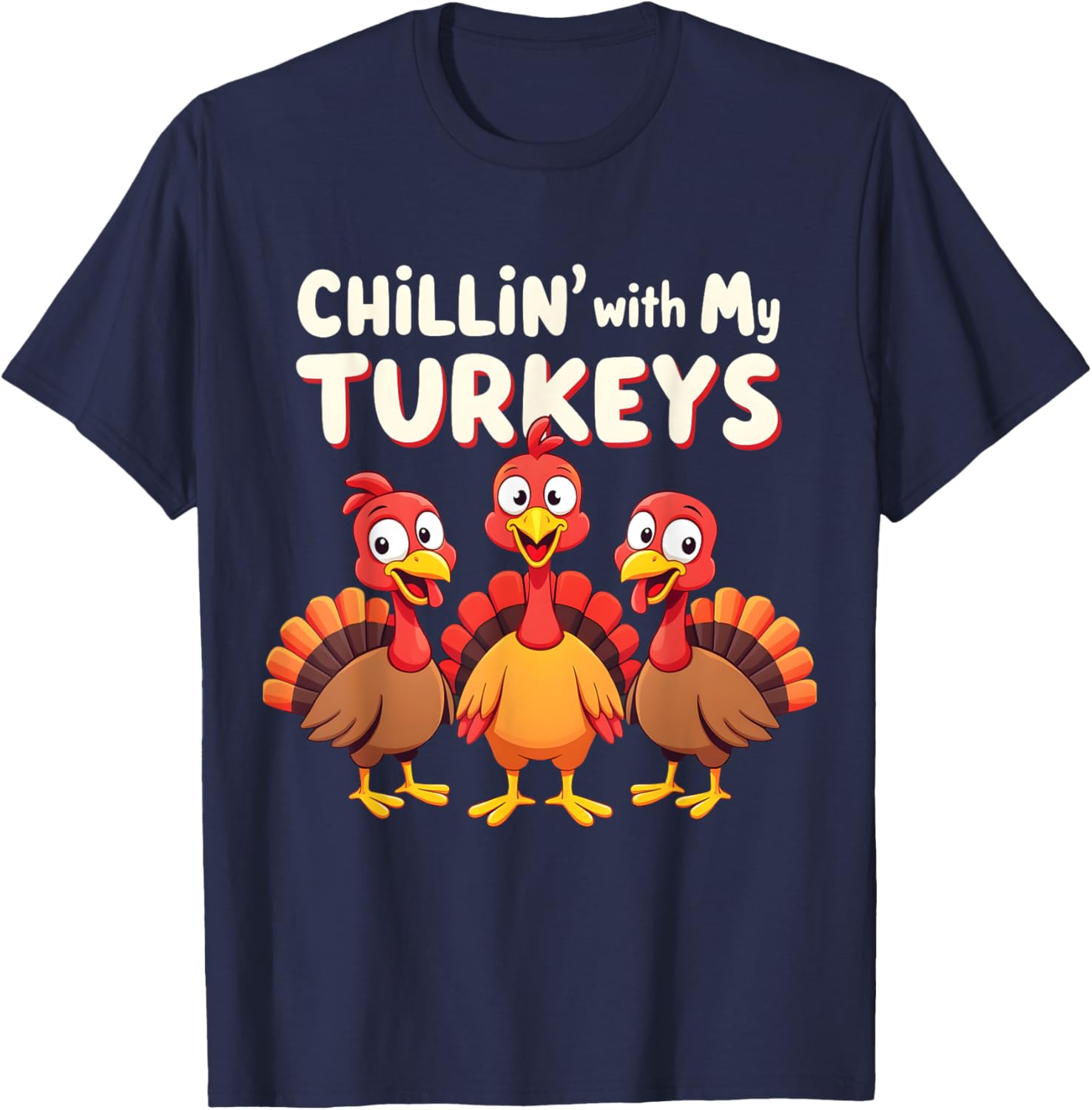 Thanksgiving Family Chillin With My Turkeys T-Shirt