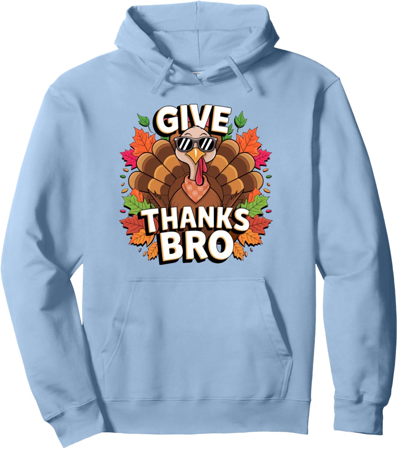 Thanksgiving Give Thanks Bro Cute Turkey Men Women Kids Pullover Hoodie