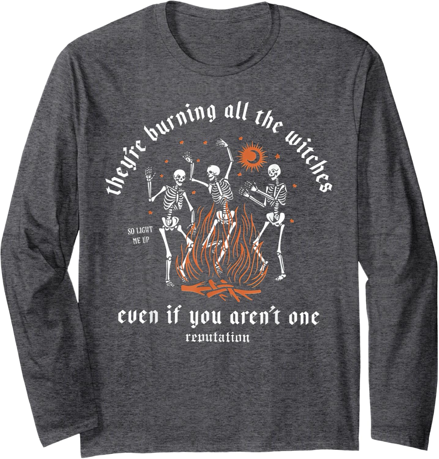 They're Burning All The Witches Halloween Skeleton Dancing Long Sleeve T-Shirt