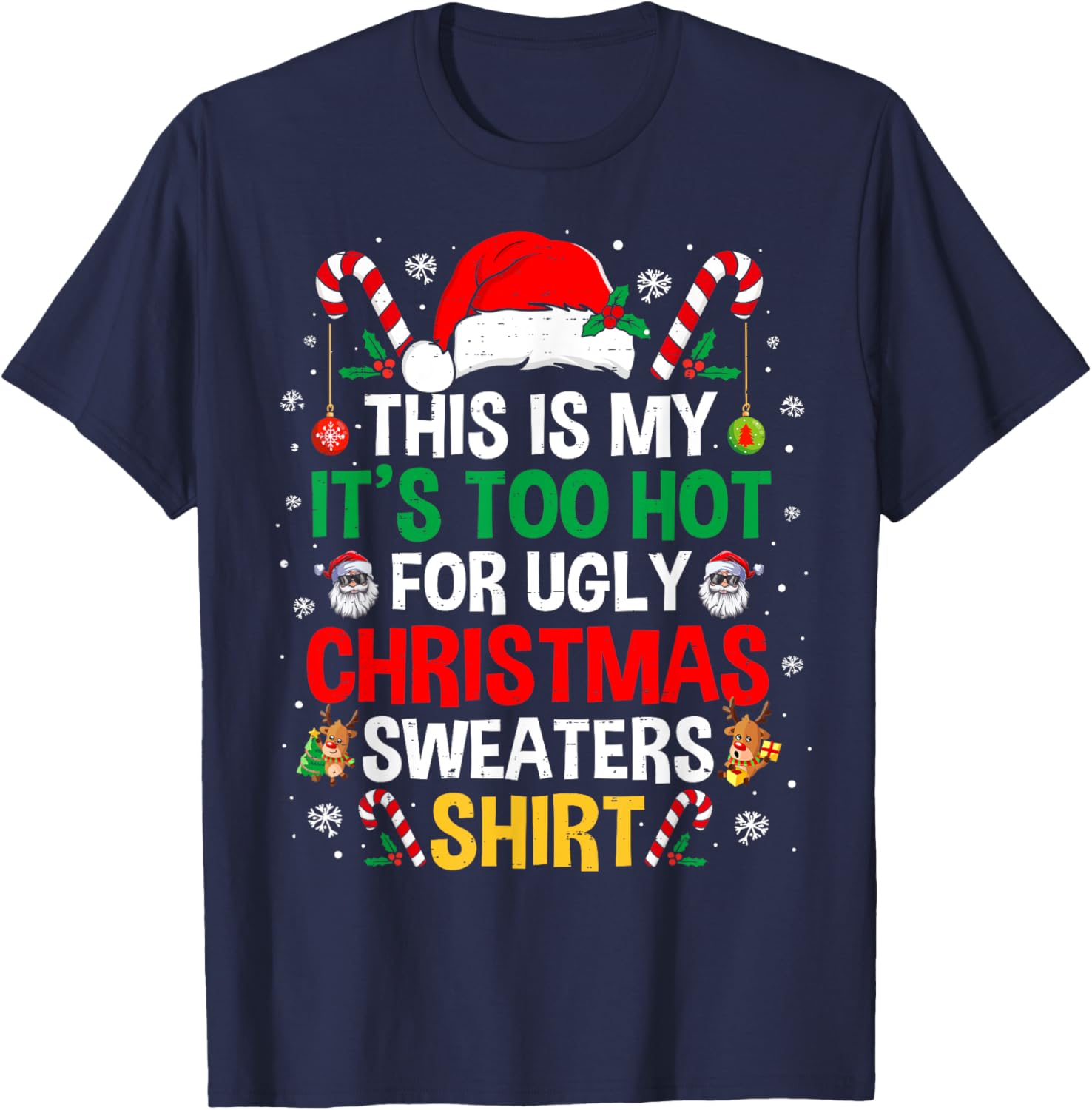 This Is My It's Too Hot For Ugly Christmas Sweaters Shirt T-Shirt