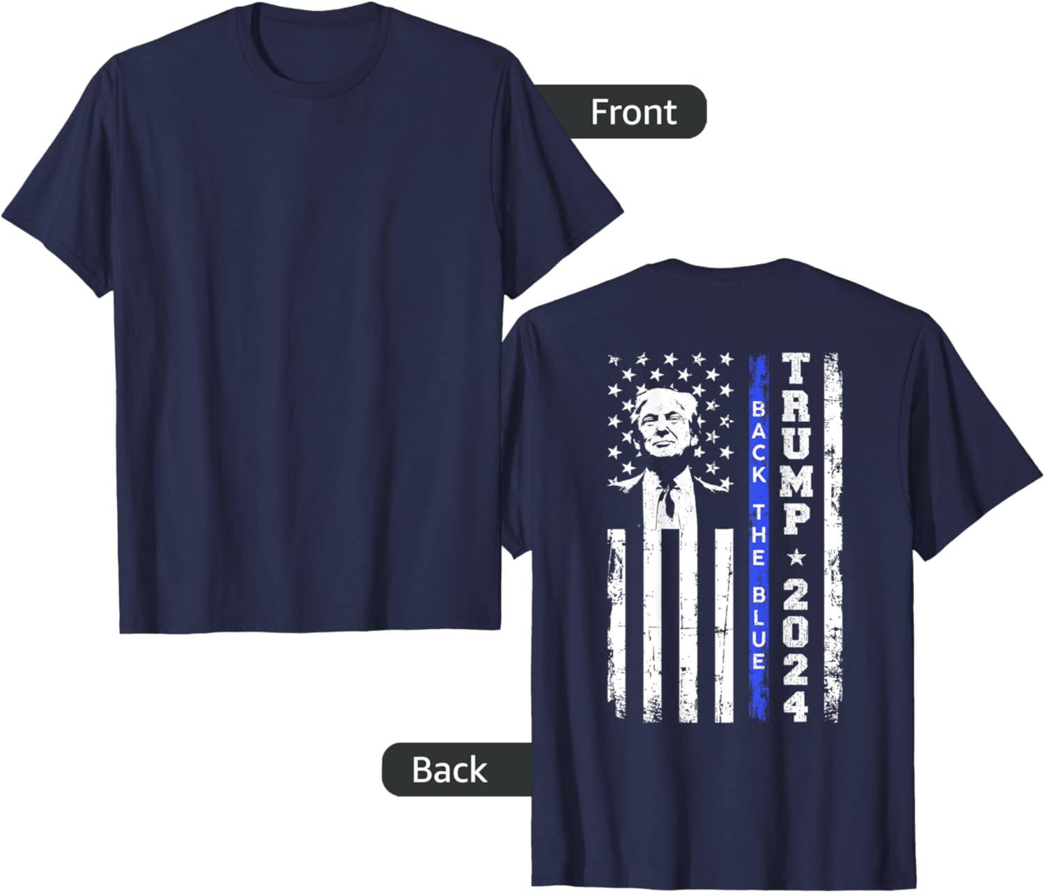 Trump 2024 Back The Blue Thin Blue Line USA Flag (ON BACK) T-Shirt