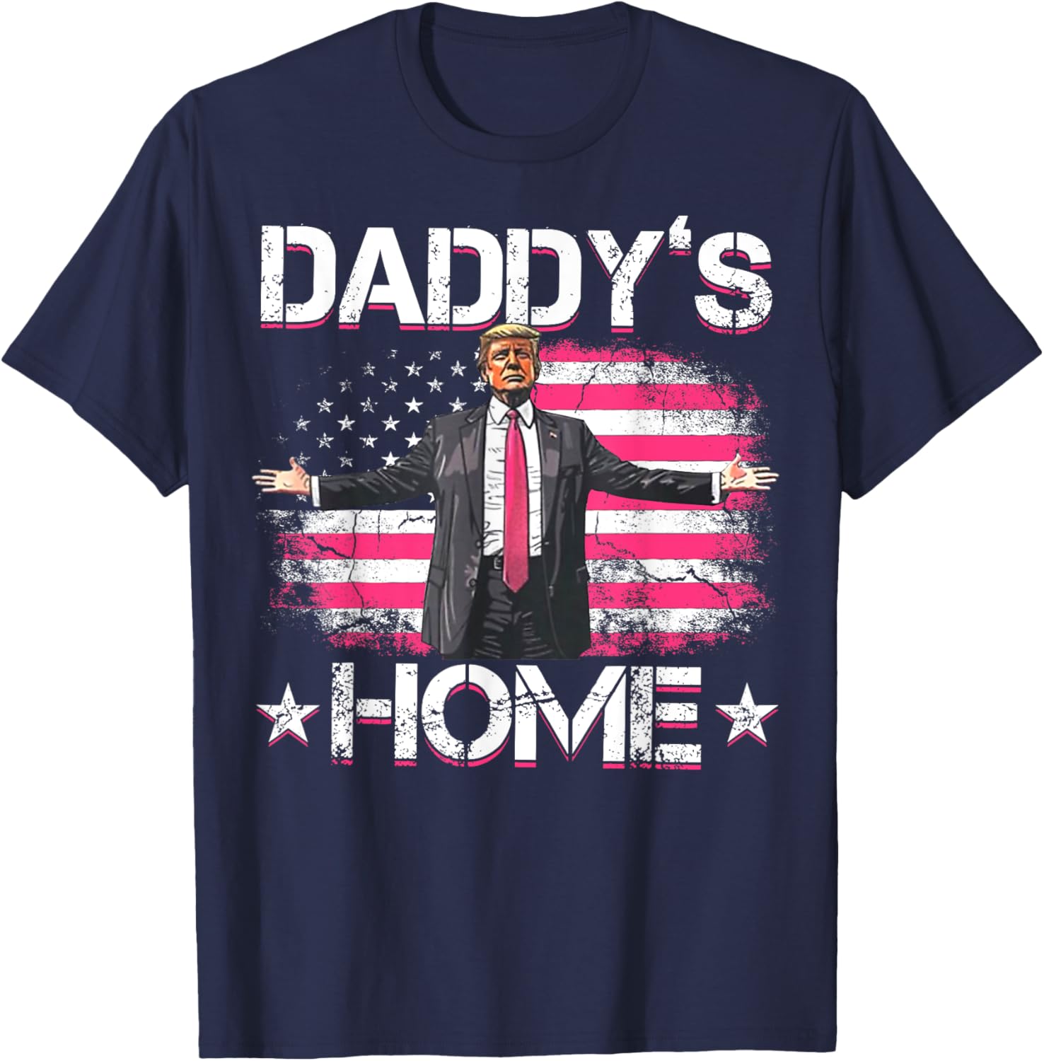 Trump 2024 Daddys Home Funny Trump Pink T-Shirt