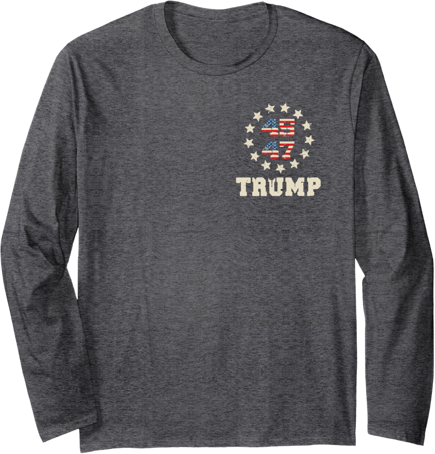 Trump 2024 Flag (On Back) Take America Back Trump Flag 45 47 Long Sleeve T-Shirt