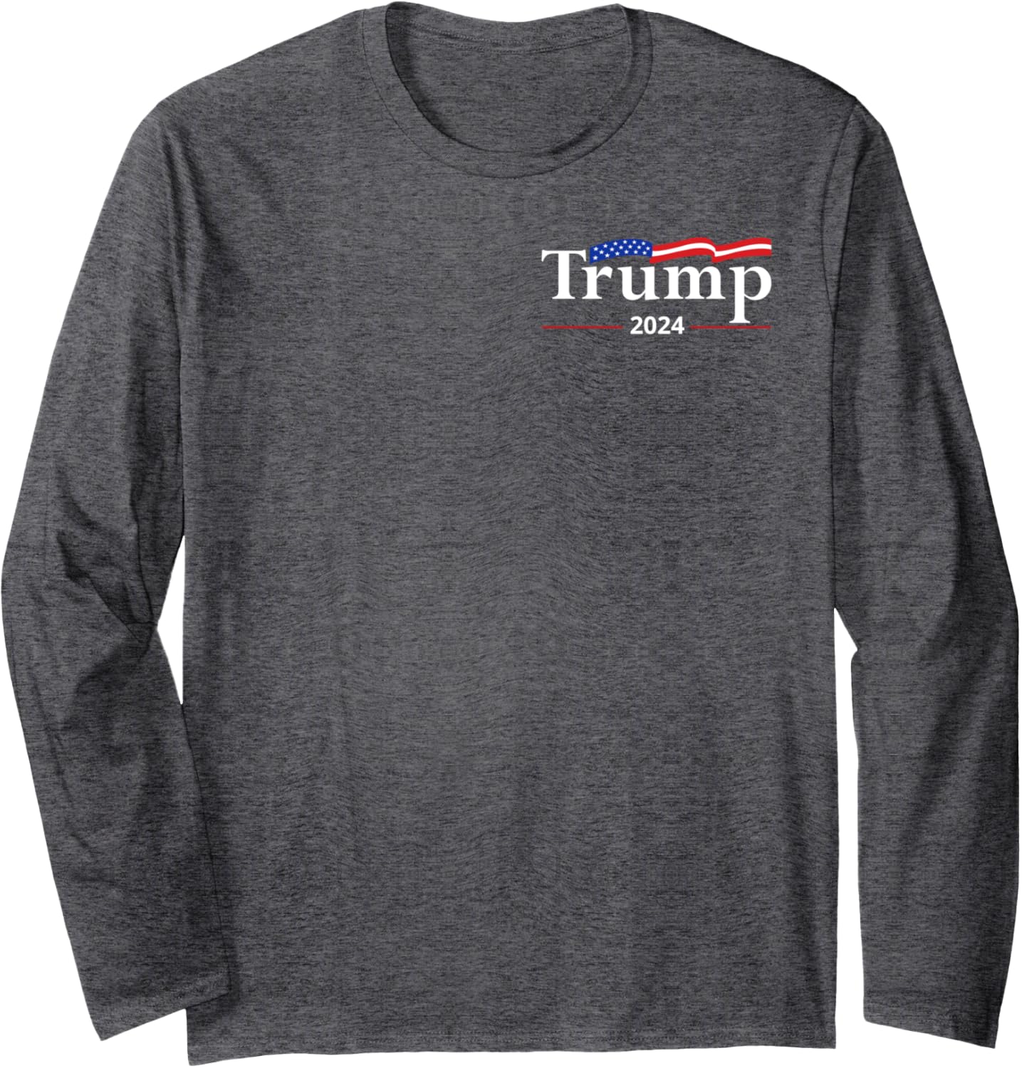 Trump 2024 Flag (On Back) Take America Back Trump Flag 45 47 Long Sleeve T-Shirt